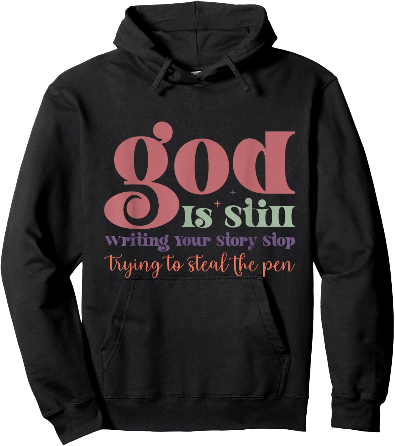 God is Still Writing Your Story Hoodie - Hoodie | Black