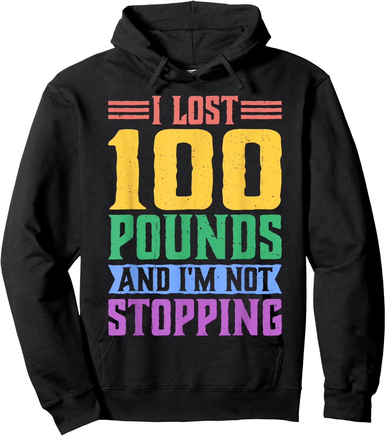 I Lost 100 Pounds And I'm Not Stopping Hoodie - Hoodie | Black