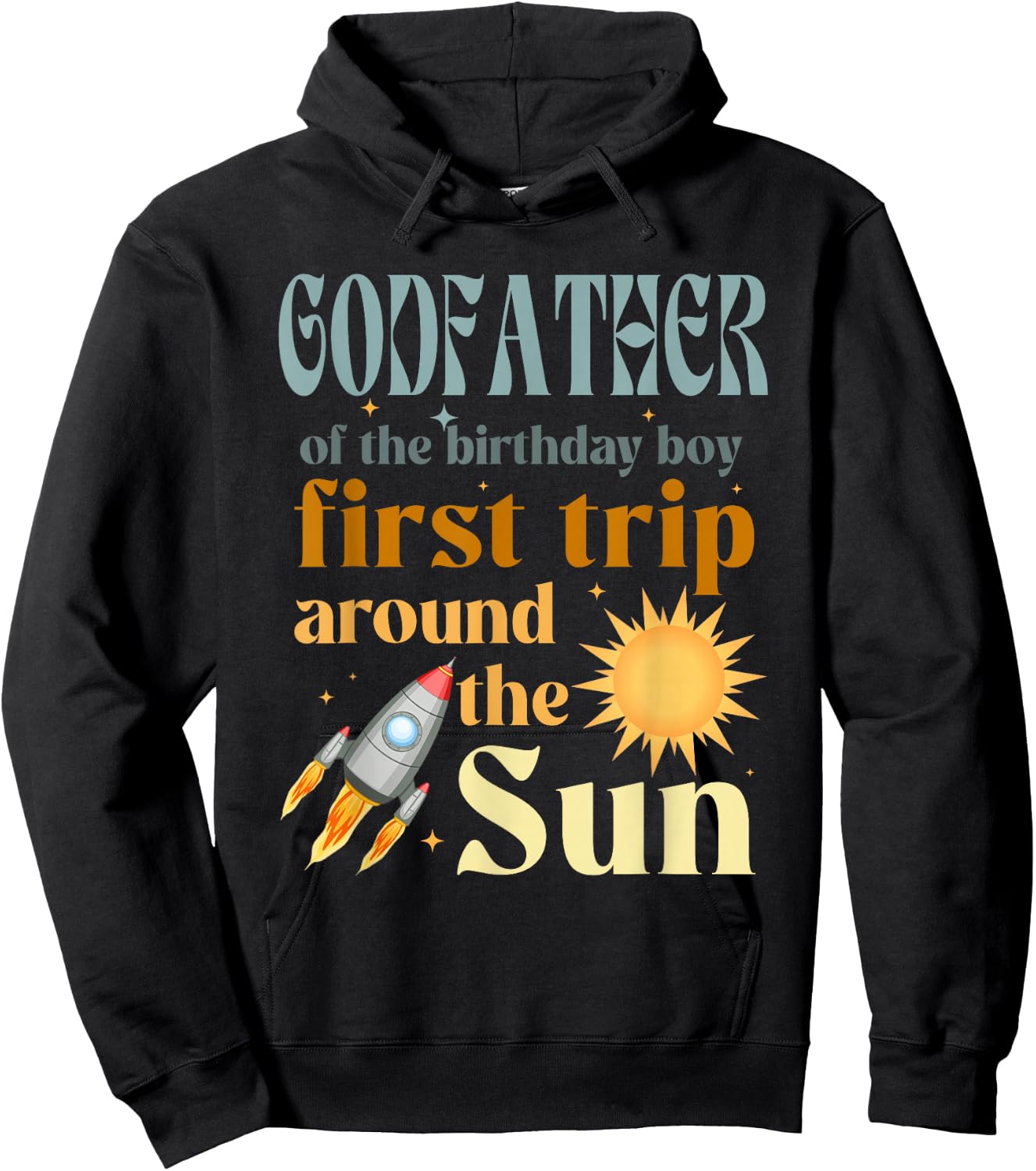 Godfather Outer Space 1st Bday First Trip Around The Sun Hoodie - Hoodie | Black