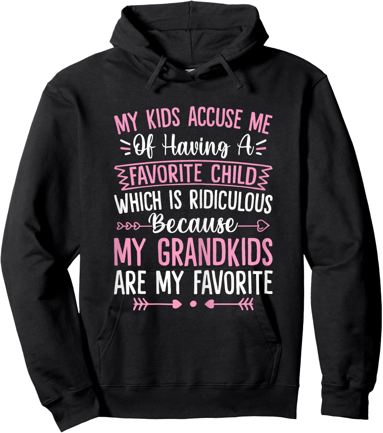 My Grandkids Are Favorite Funny Family Grandpa Grandma Hoodie - Hoodie | Black