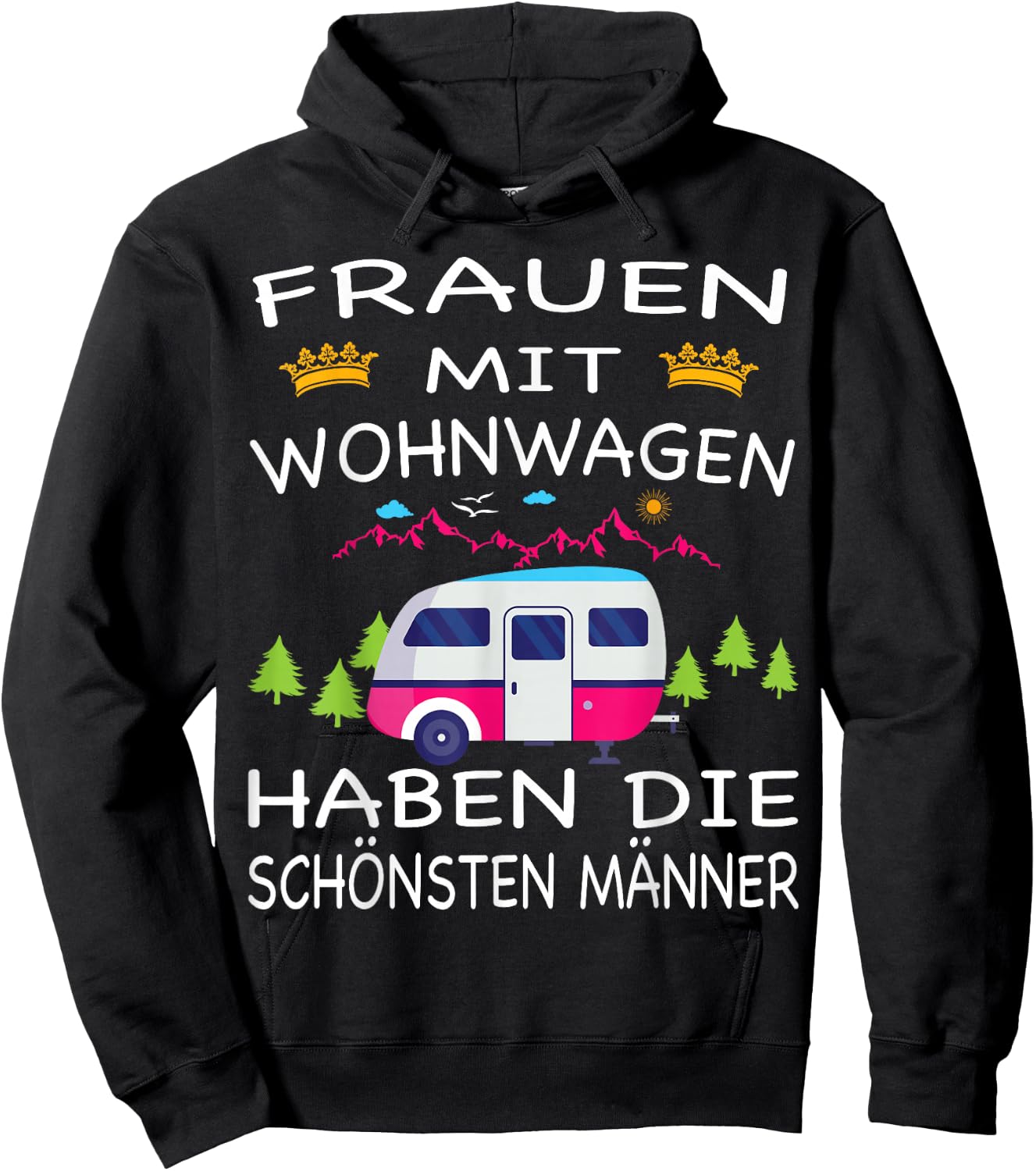 Men with Caravans Have the Most Beautiful Women's , black Hoodie - Hoodie | Black
