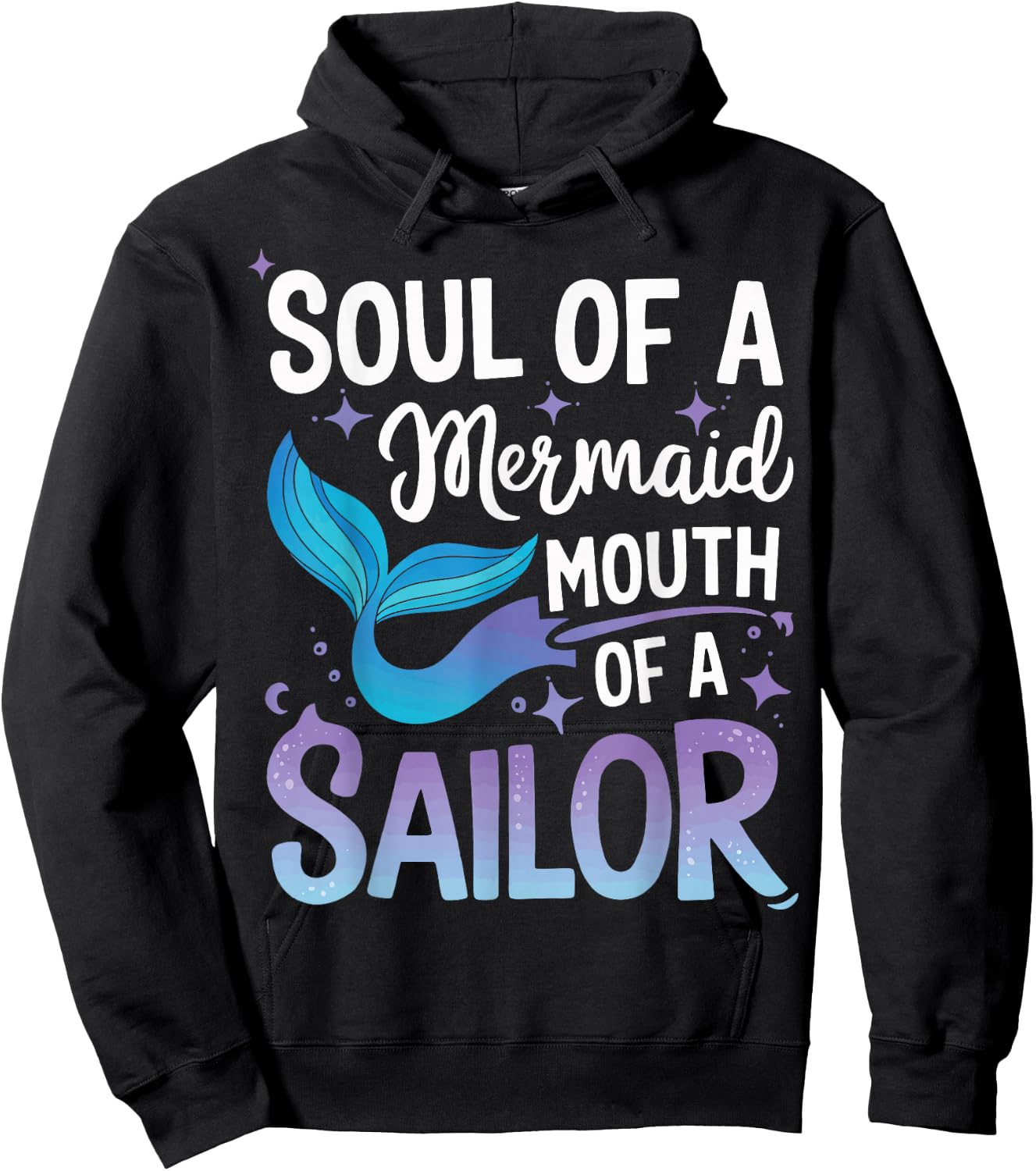 Soul Of A Mermaid Mouth Of A Sailor Hoodie - Hoodie | Black