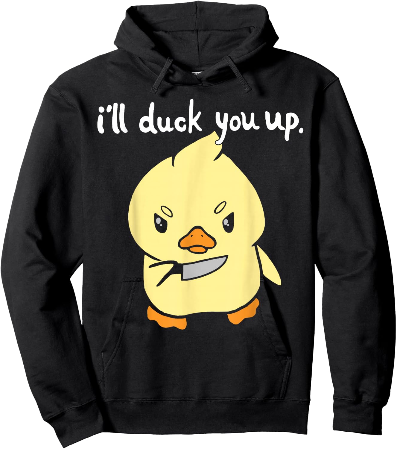 I'll Duck You Up Funny Gift Hoodie - Hoodie | Black