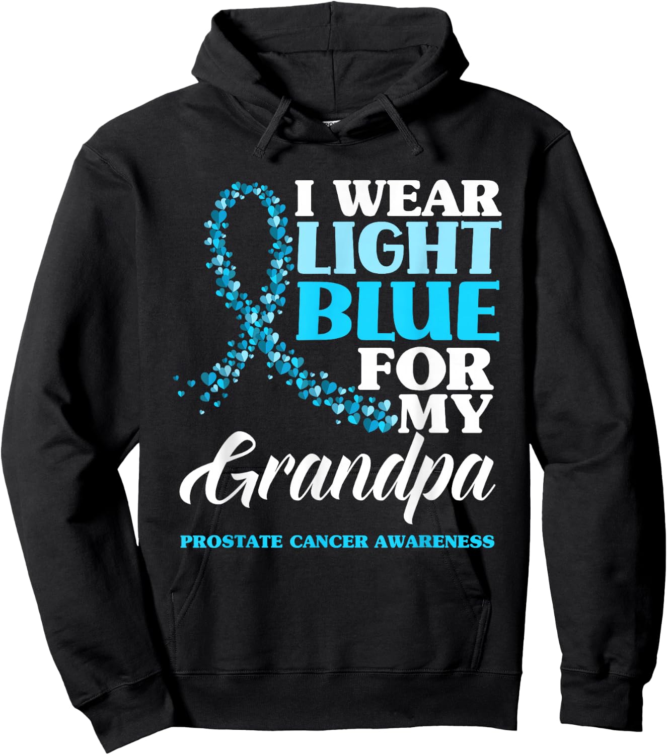 I Wear Light Blue For My Grandpa Prostate Cancer Awareness Hoodie - Hoodie | Black