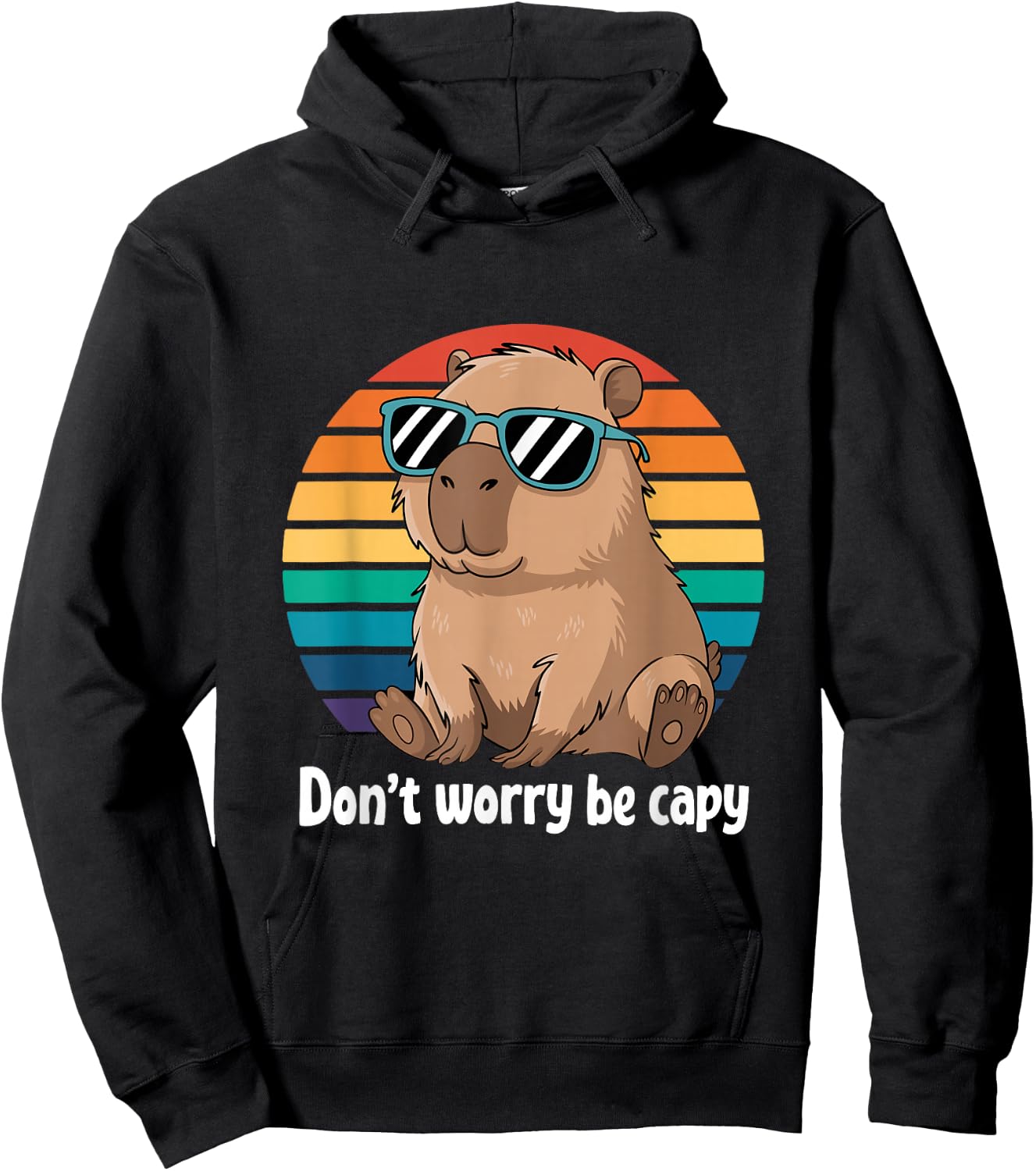 Capybara Dont Worry Be Cappy Boys Girls Funny Retro Capybara , black Hoodie - Hoodie | Black