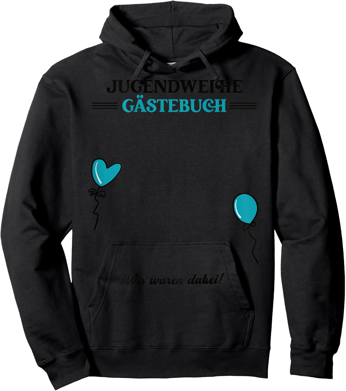Jugendweihe Guest Book Wir Waren Dabei Women's Guest List , White, s Hoodie - Hoodie | Black