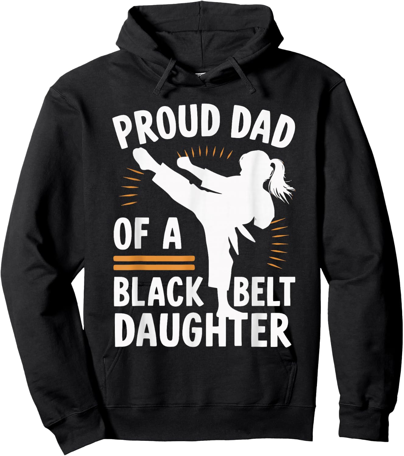 Proud Dad Of A Black Belt Daughter Hoodie - Hoodie | Black