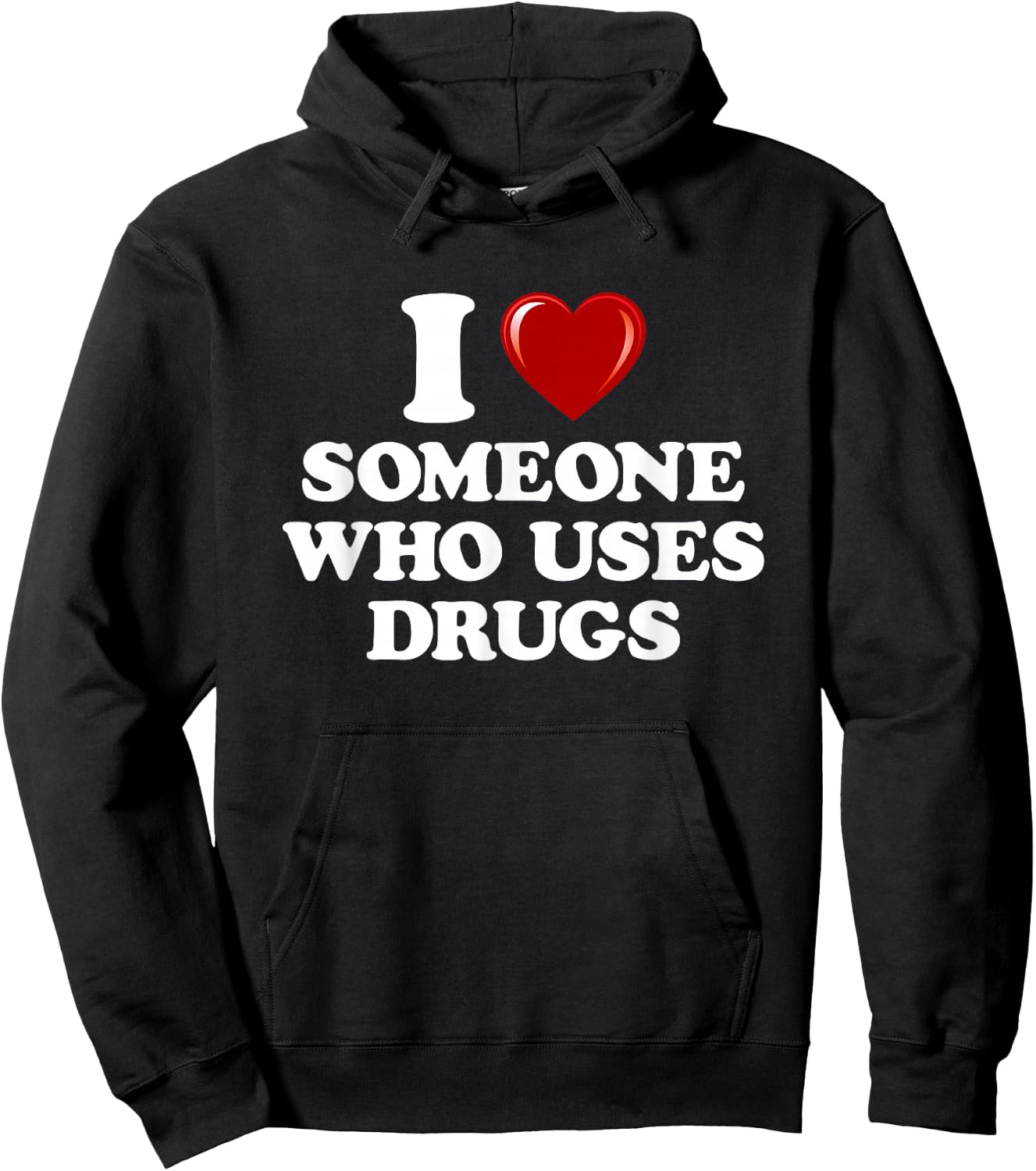 I Love Someone Who Uses Drugs I Heart Someone Who Uses Drugs Hoodie - Hoodie | Black