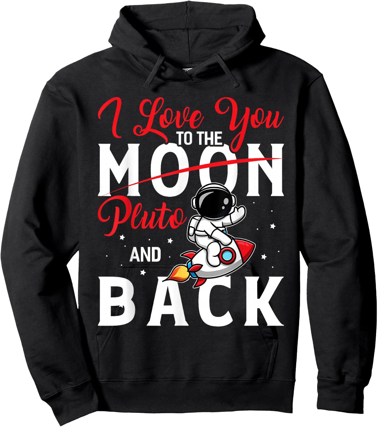 I Love You To Pluto And Back Funny Astrophysic Astronomy Hoodie - Hoodie | Black