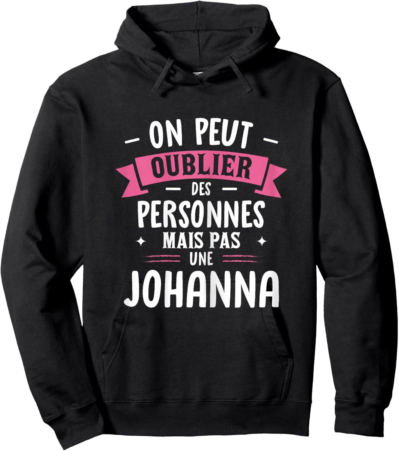 Woman Humour Girlfriend Personalized Gift BFF Name Johanna Hoodie - Hoodie | Black