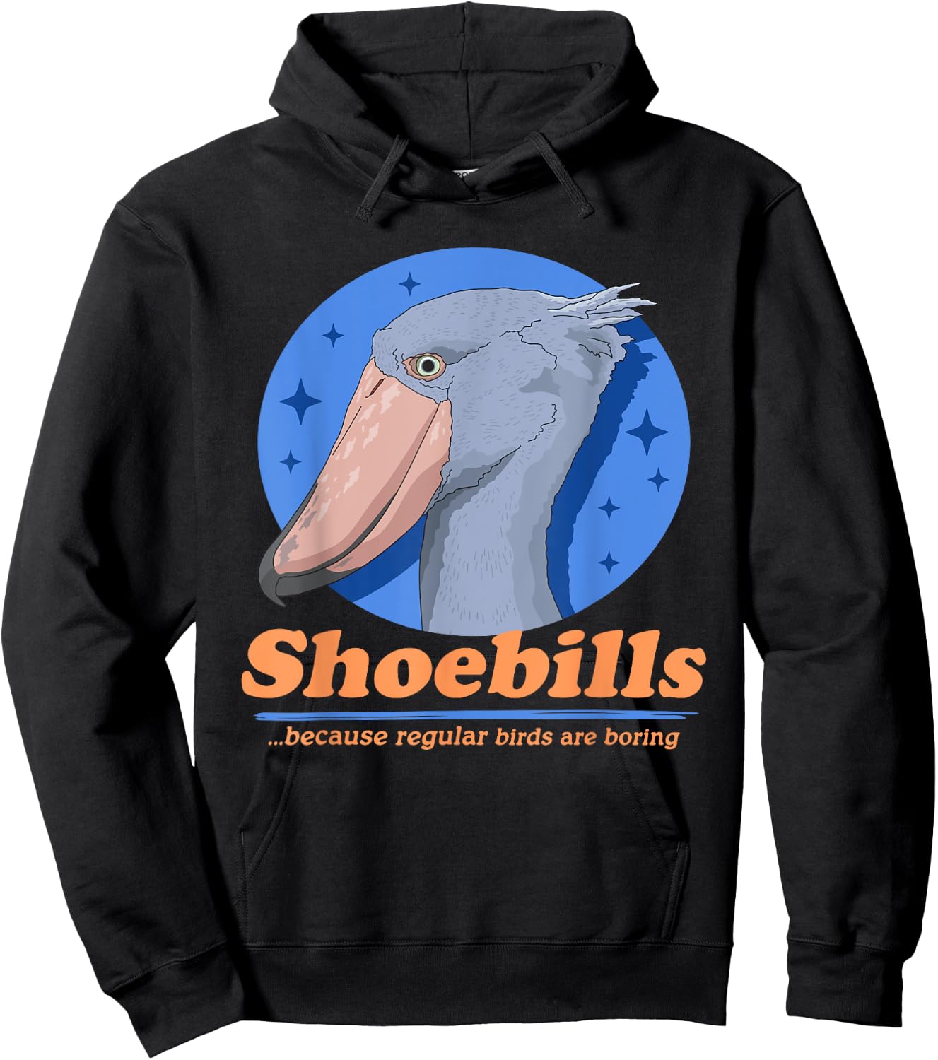 Shoebills Because | Shoebill Stork Bird Hoodie - Hoodie | Black