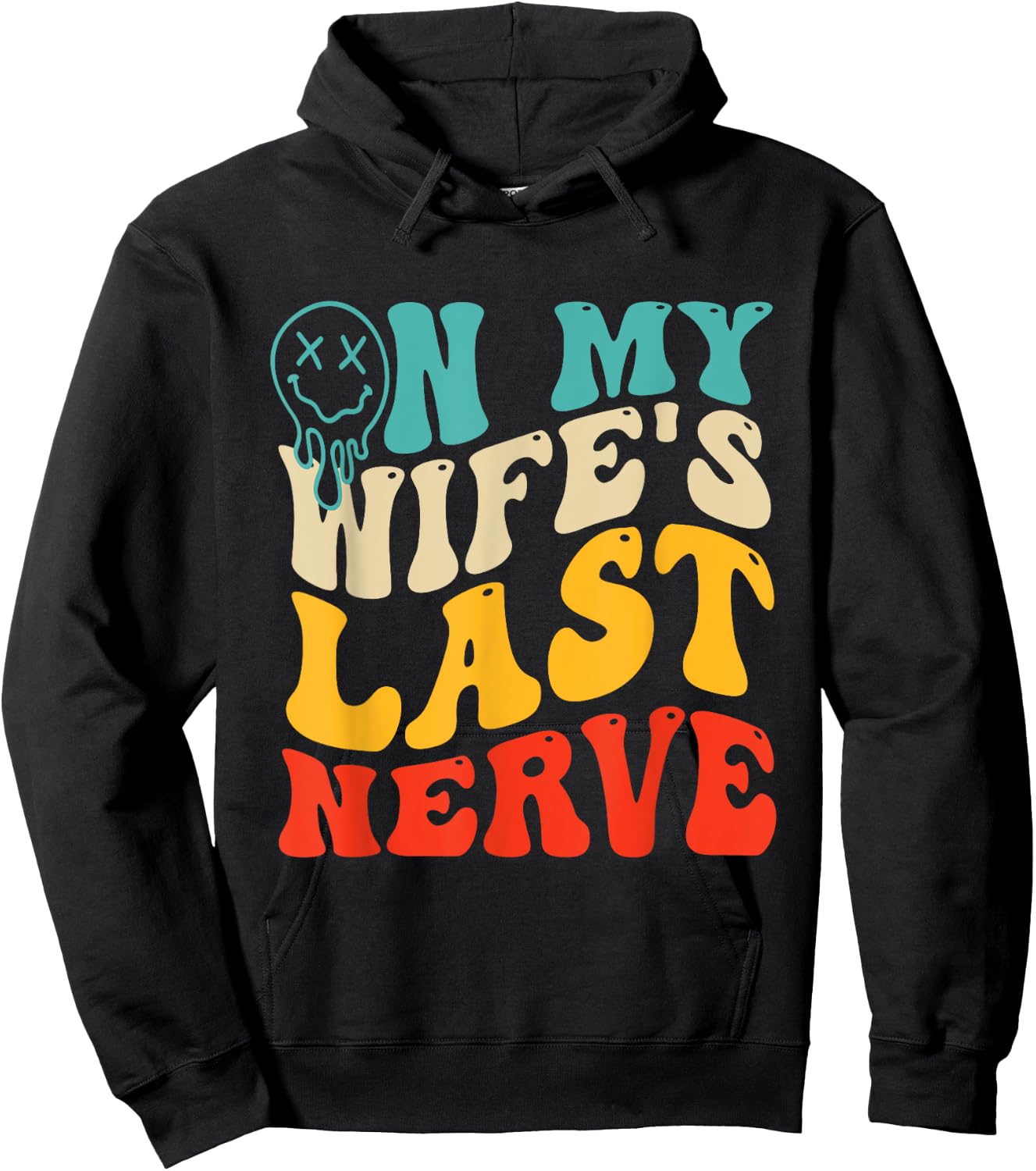 On My Wife's Last Nerve Groovy Vintage Hoodie - Hoodie | Black
