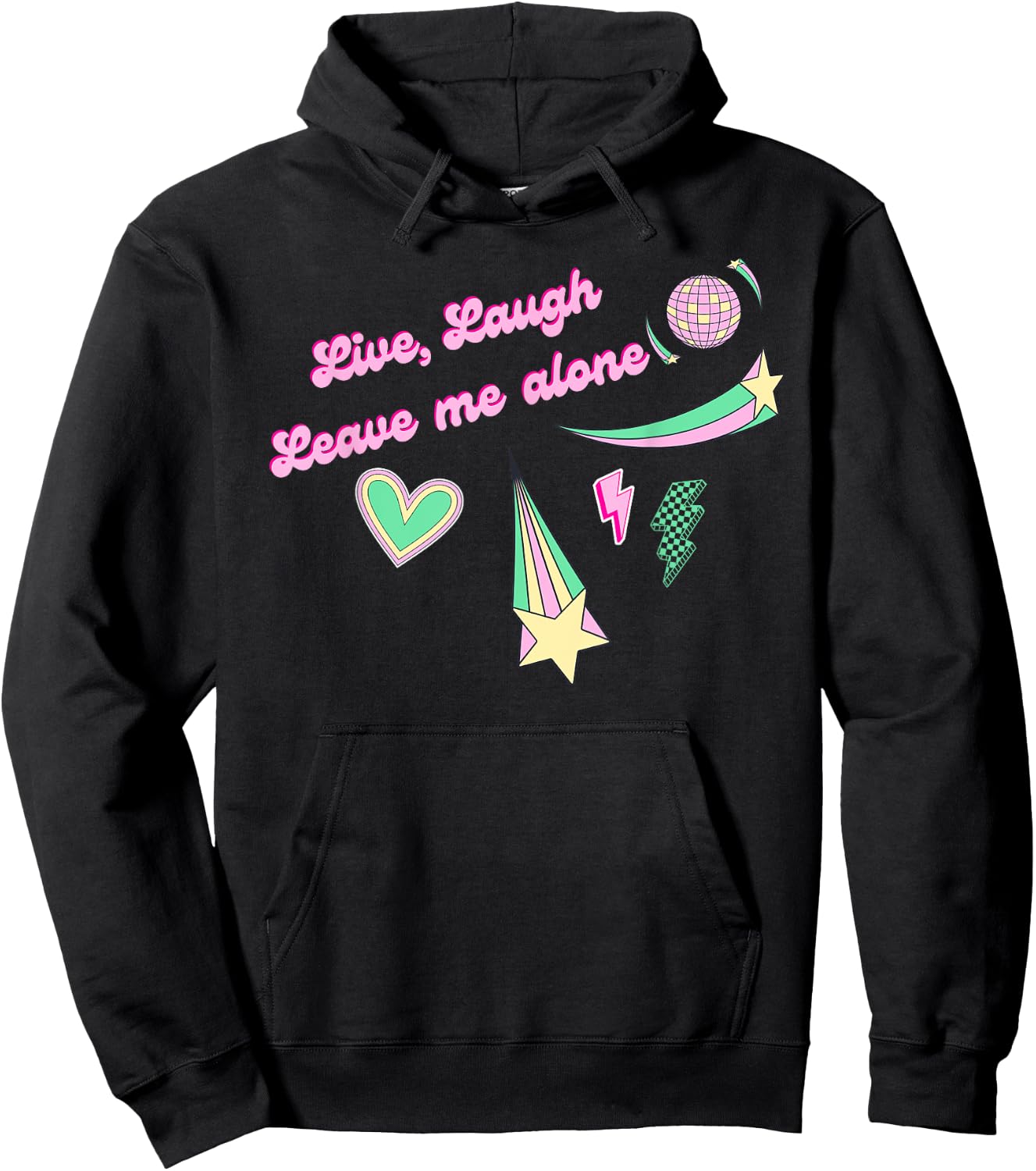 Live, Laugh, Leave Me Alone in retro disco aesthetic Hoodie - Hoodie | Black