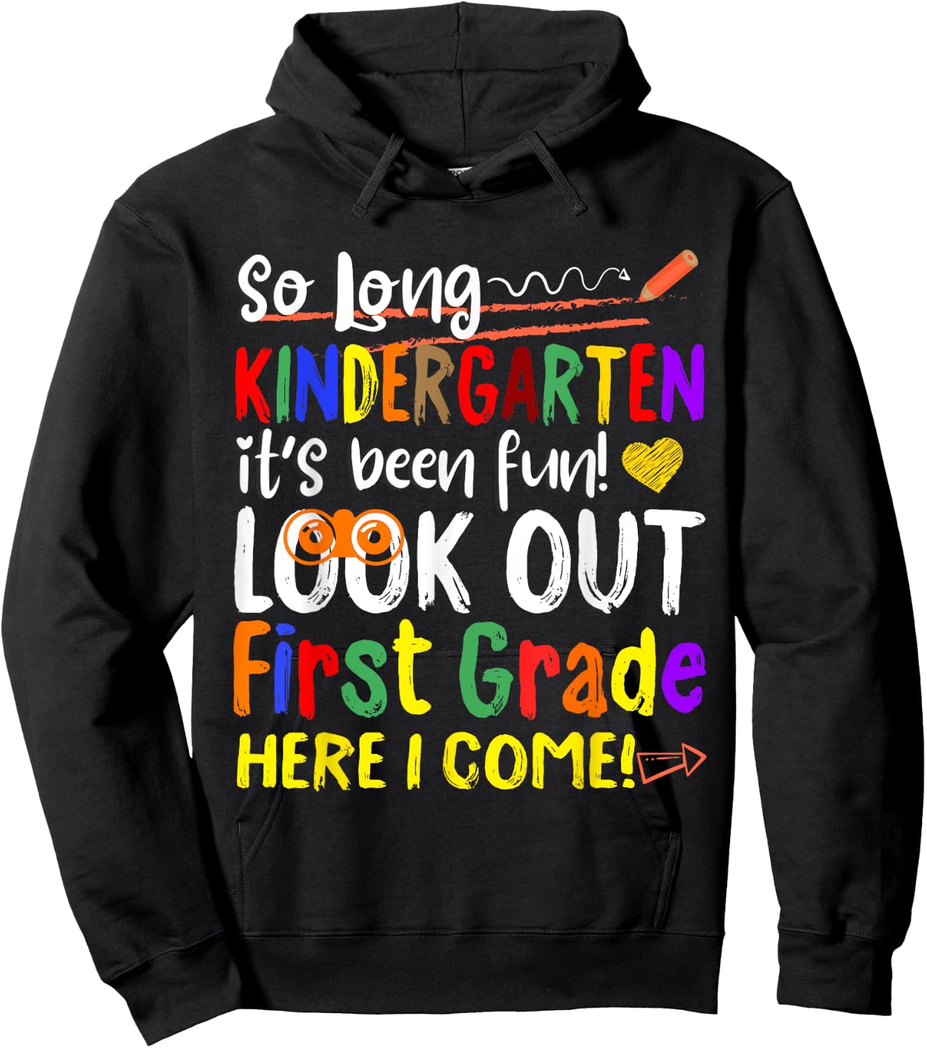 So Long Kindergarten Look Out 1st Grade Here I Come Hoodie - Hoodie | Black