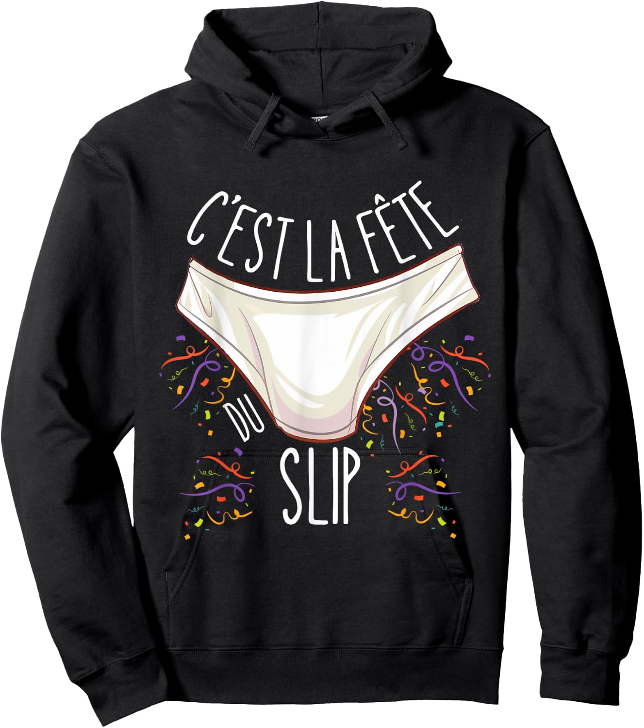 C'est la Fête du Slip - Funny Unusual , Black, S Hoodie - Hoodie | Black