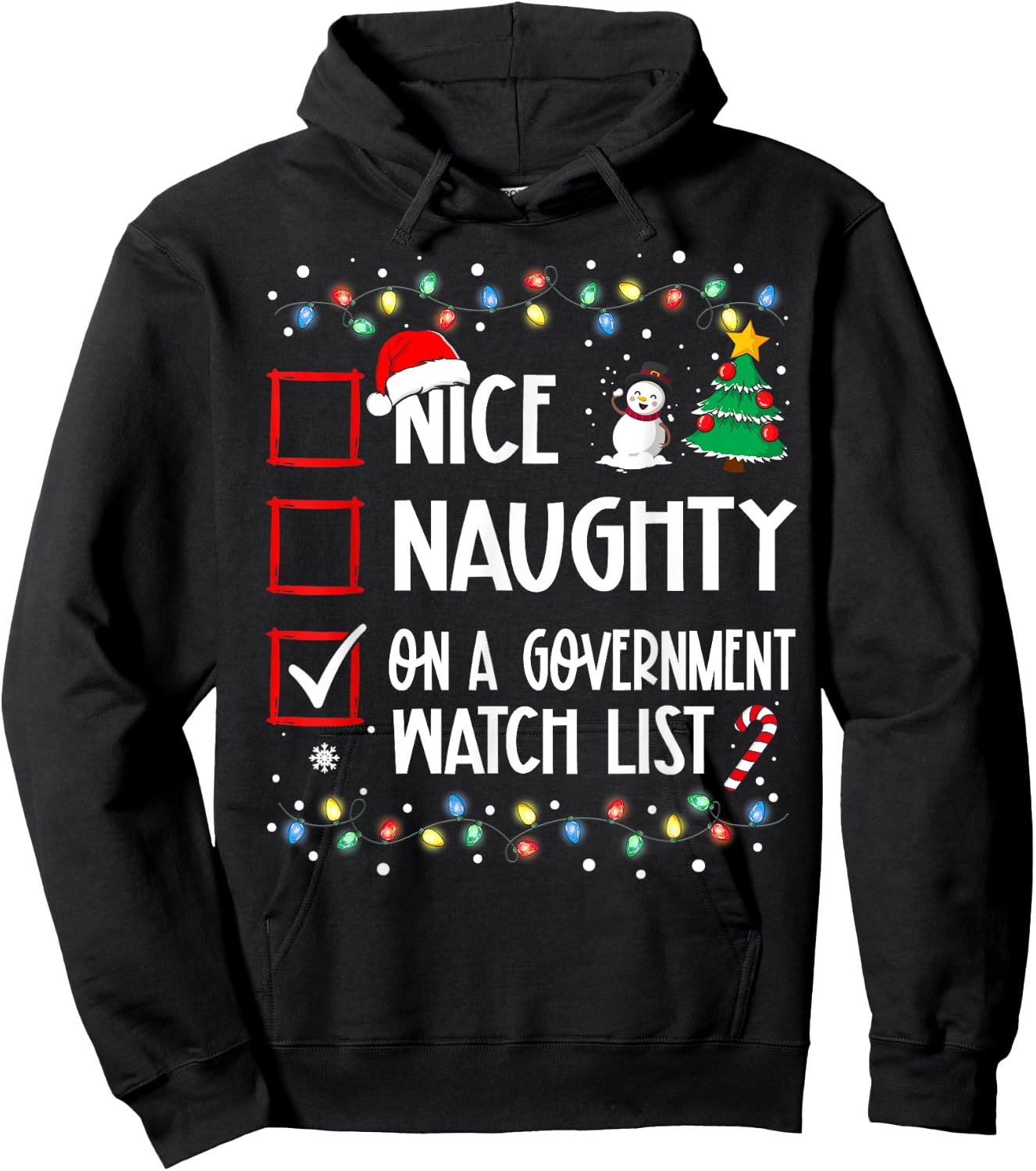 Nice Naughty On A Government Watch List Christmas List Hoodie - Hoodie | Black