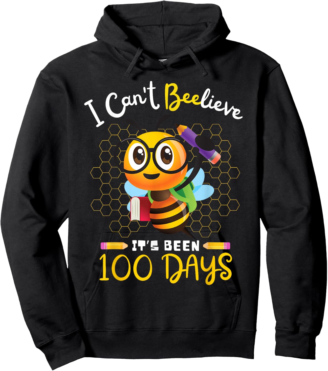 I Can't Believe it's Been 100 Days 100th Day Of School Bee Hoodie - Hoodie | Black