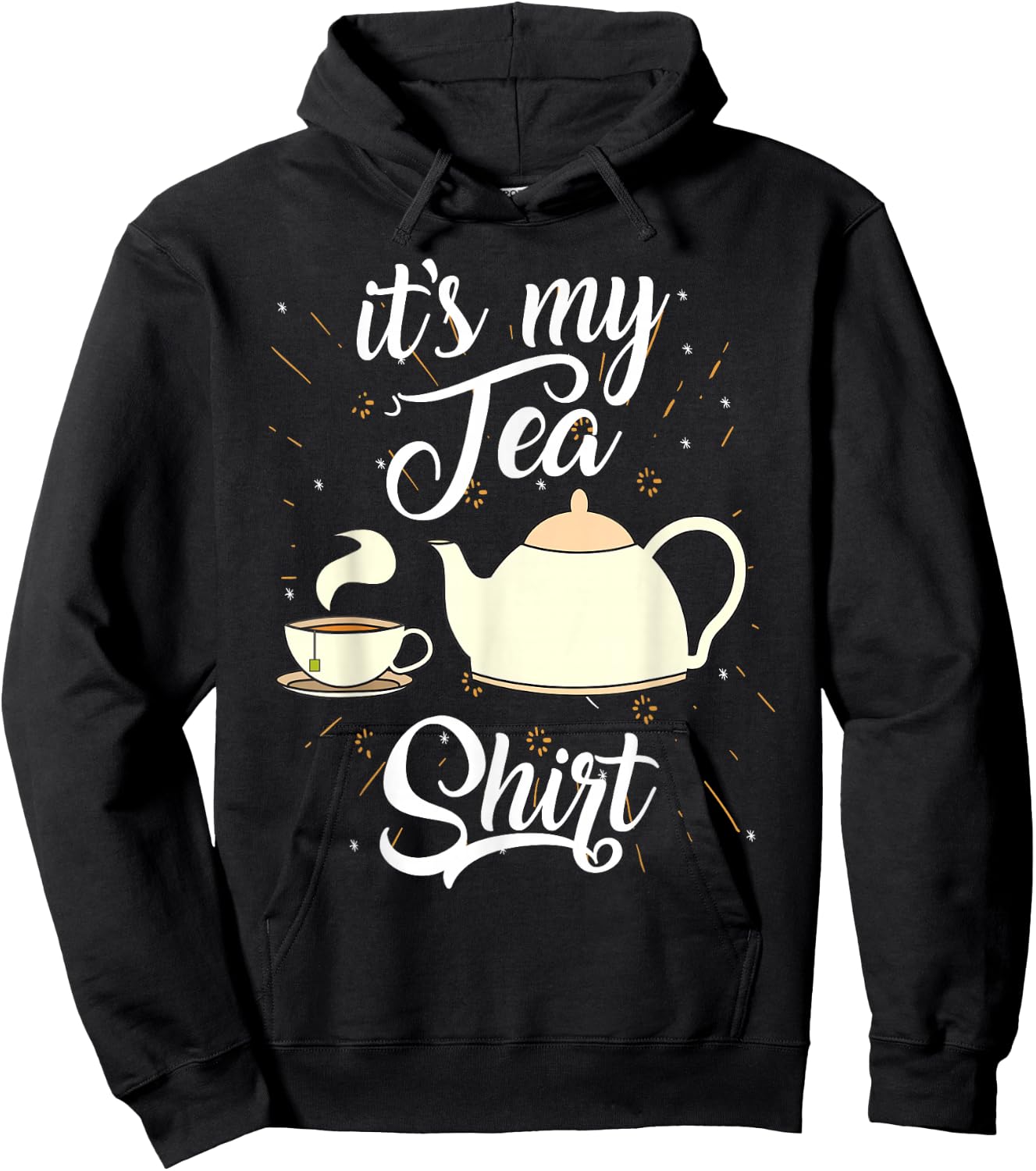 It's My Tea Shirt | Trendy Tea Fanatics Gift Hoodie - Hoodie | Black