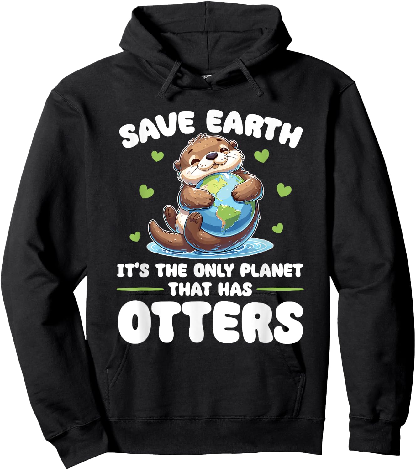Is The Only Planet With Otters Earth Day Hoodie - Hoodie | Black