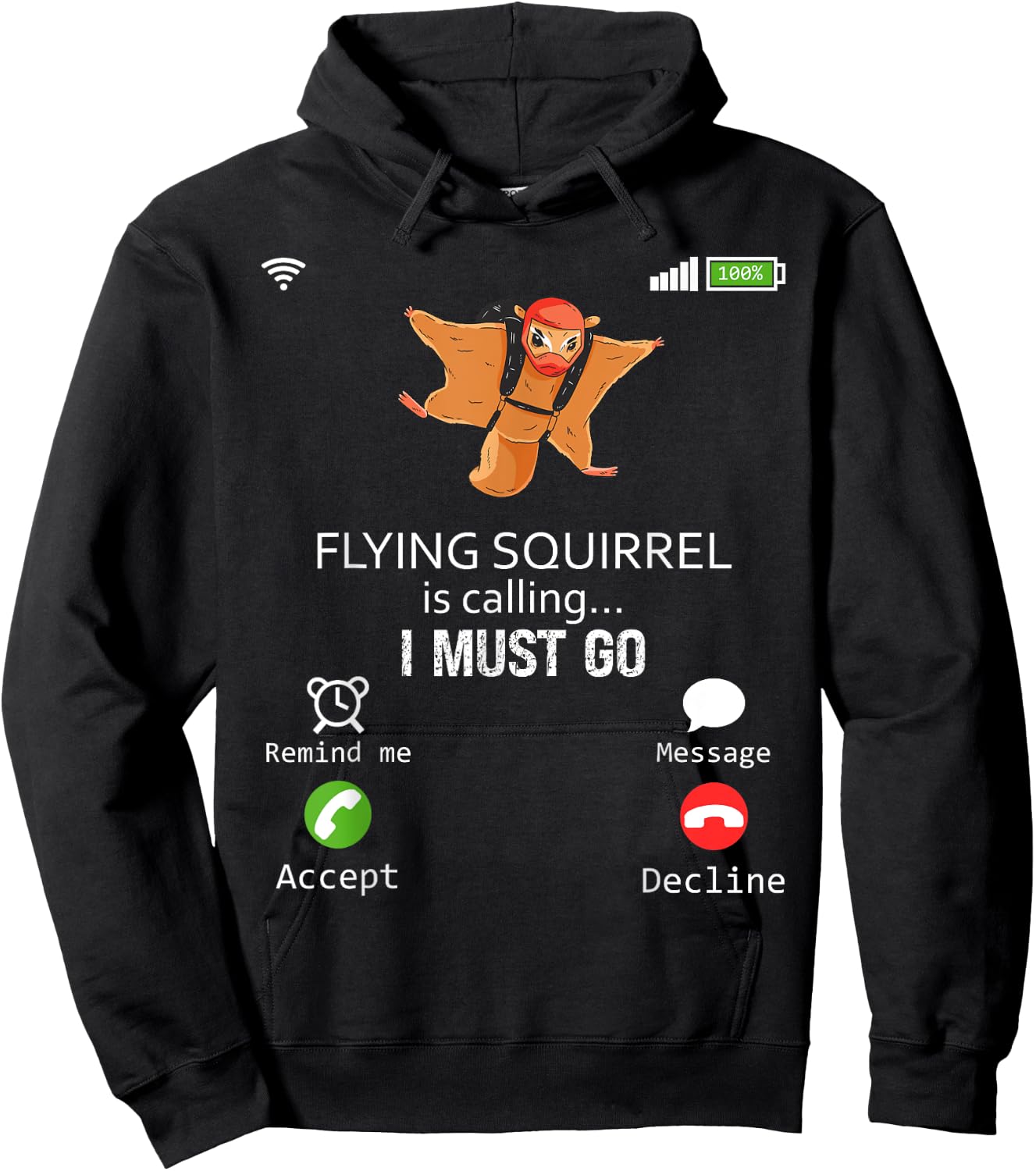 Flying Squirrel Is Calling I Must Go Animal Lover Sarcasm Hoodie - Hoodie | Black