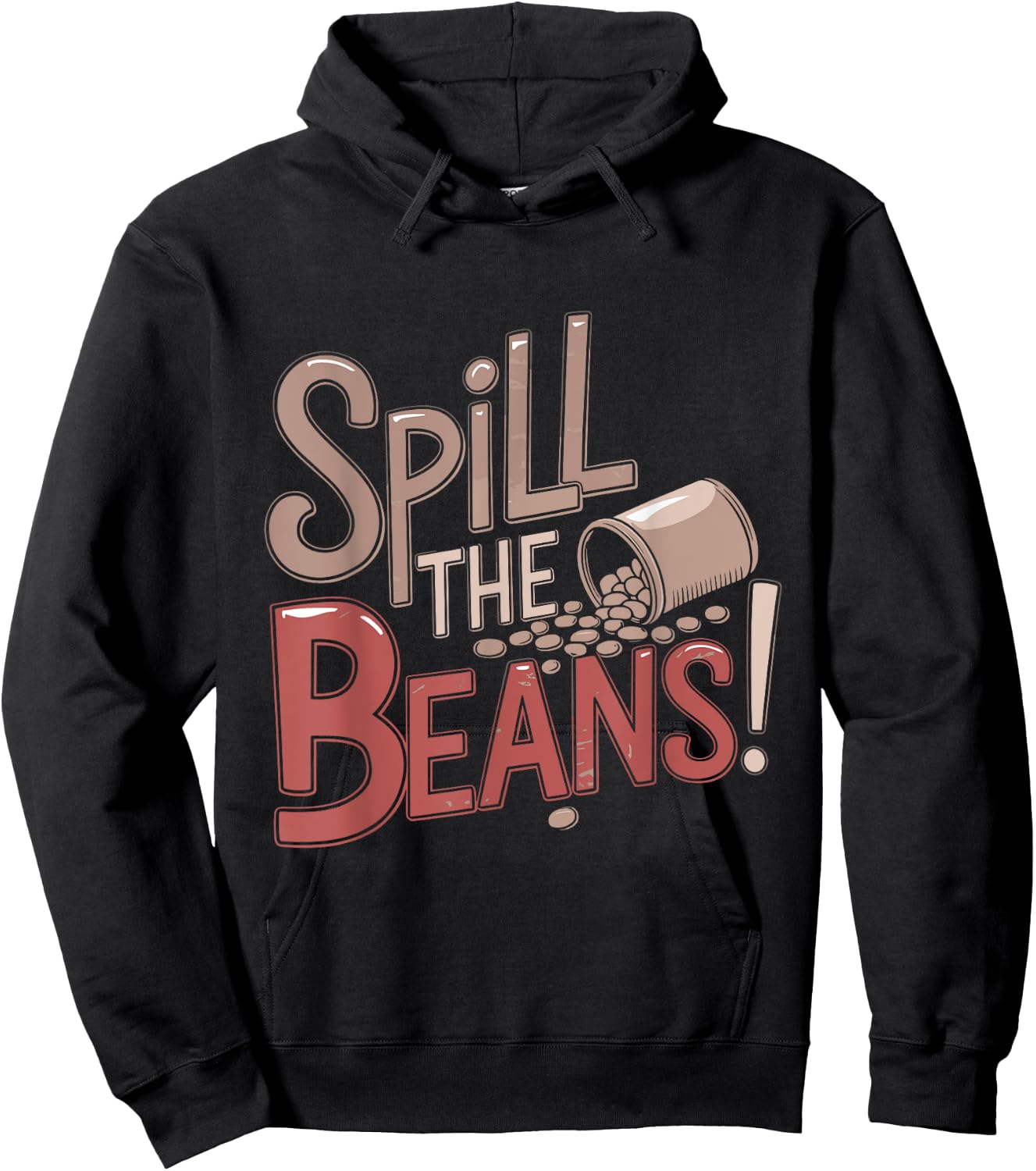 Spill the Beans Coffee Lovers Funny Humor Saying Hoodie - Hoodie | Black