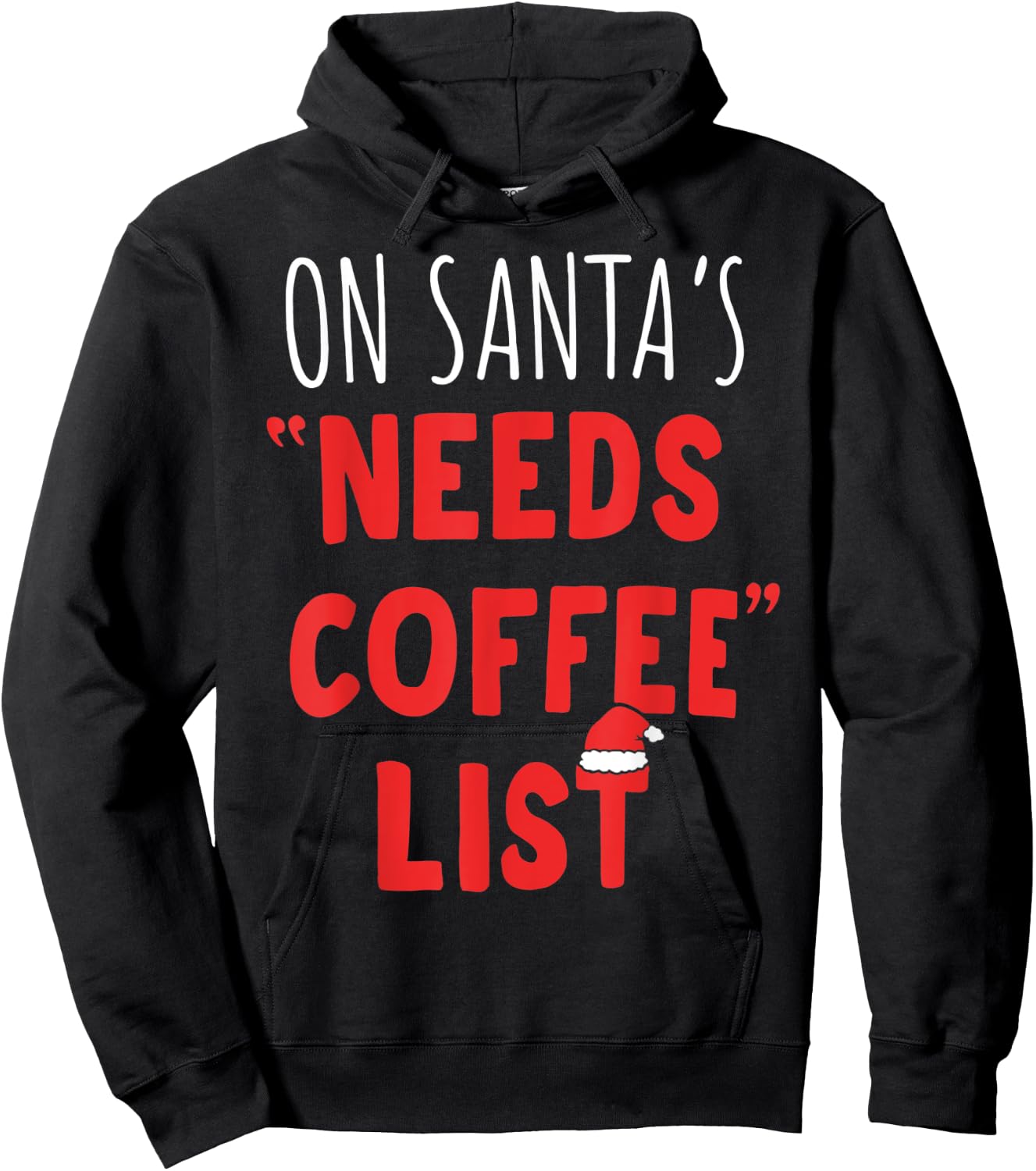 On Santa's Needs Coffee List Christmas Coffee Hoodie - Hoodie | Black