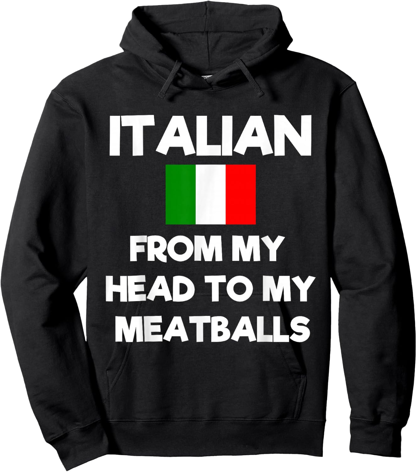 Funny Italian From My Head To My Meatballs Humor Joke Hoodie - Hoodie | Black