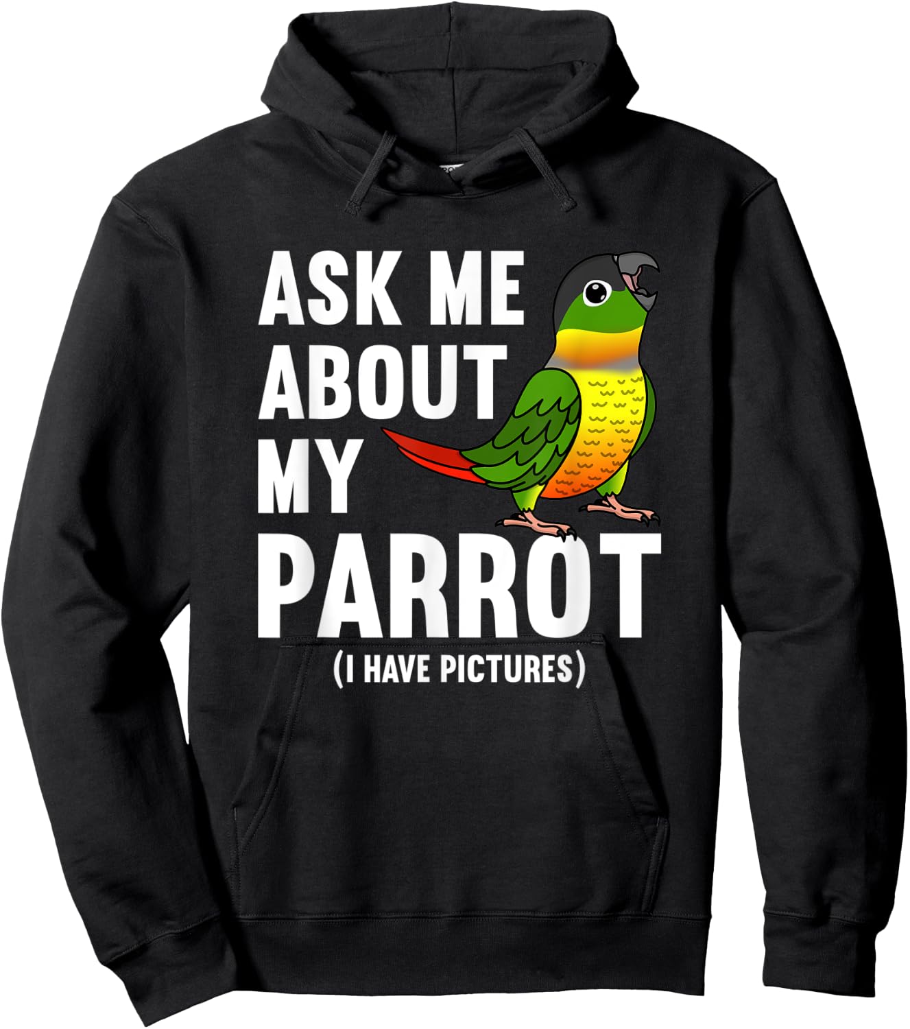 Ask Me About My Parrot I Yellow-sided Green Cheek Conure Hoodie - Hoodie | Black