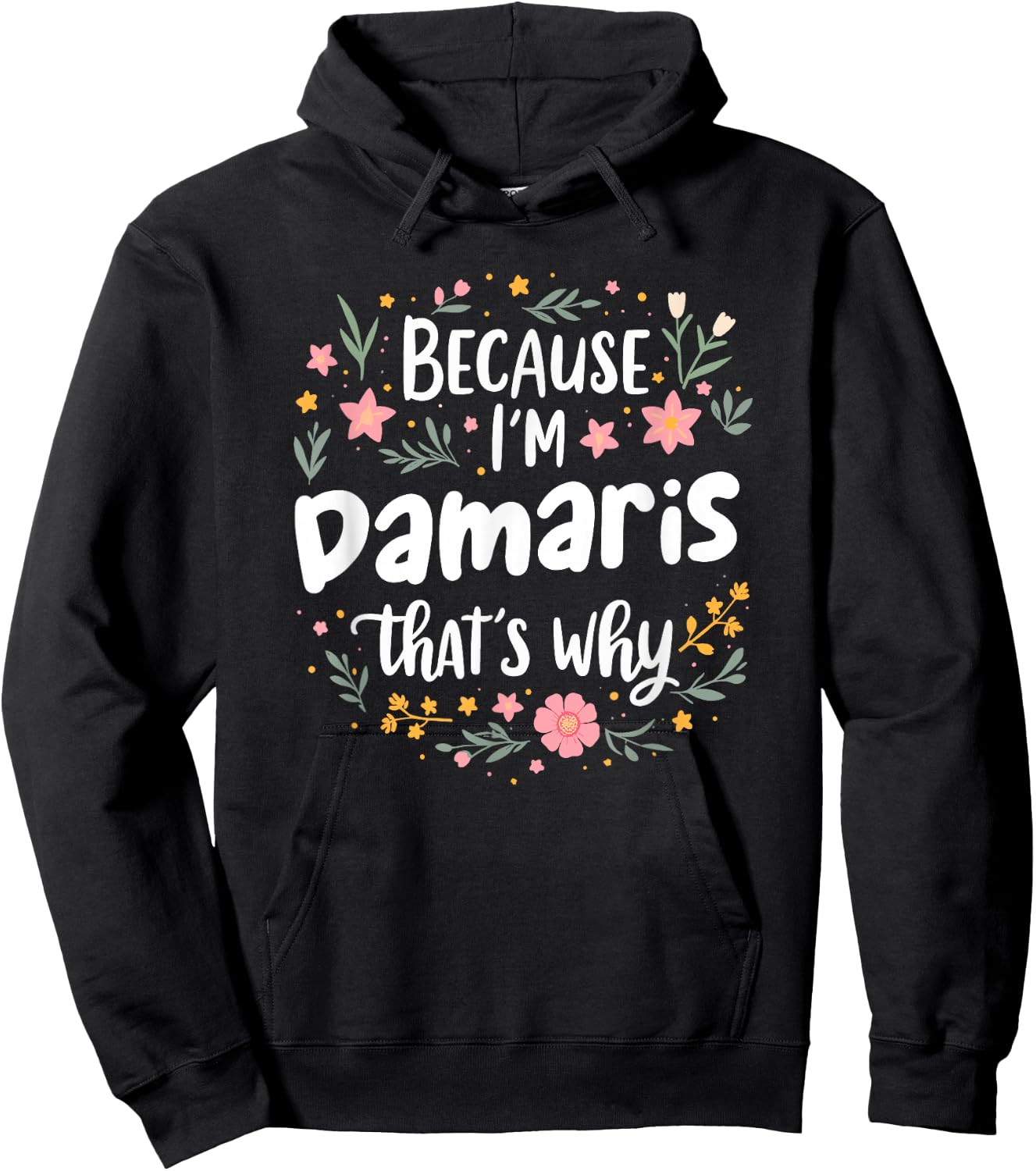 Women Because I'm Damaris That's Why Woman Hoodie - Hoodie | Black