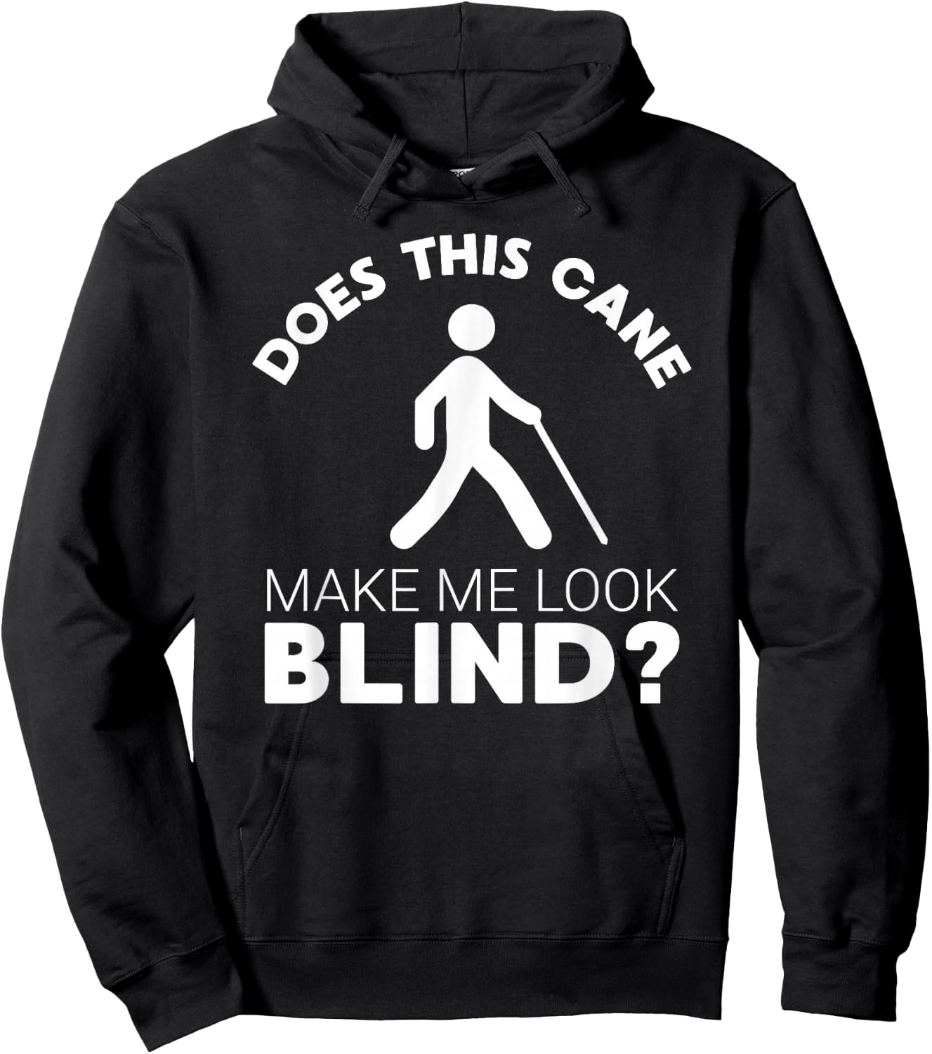 Funny Blind Gift This Cane Make Me Look #Blind? Low Vision Hoodie - Hoodie | Black