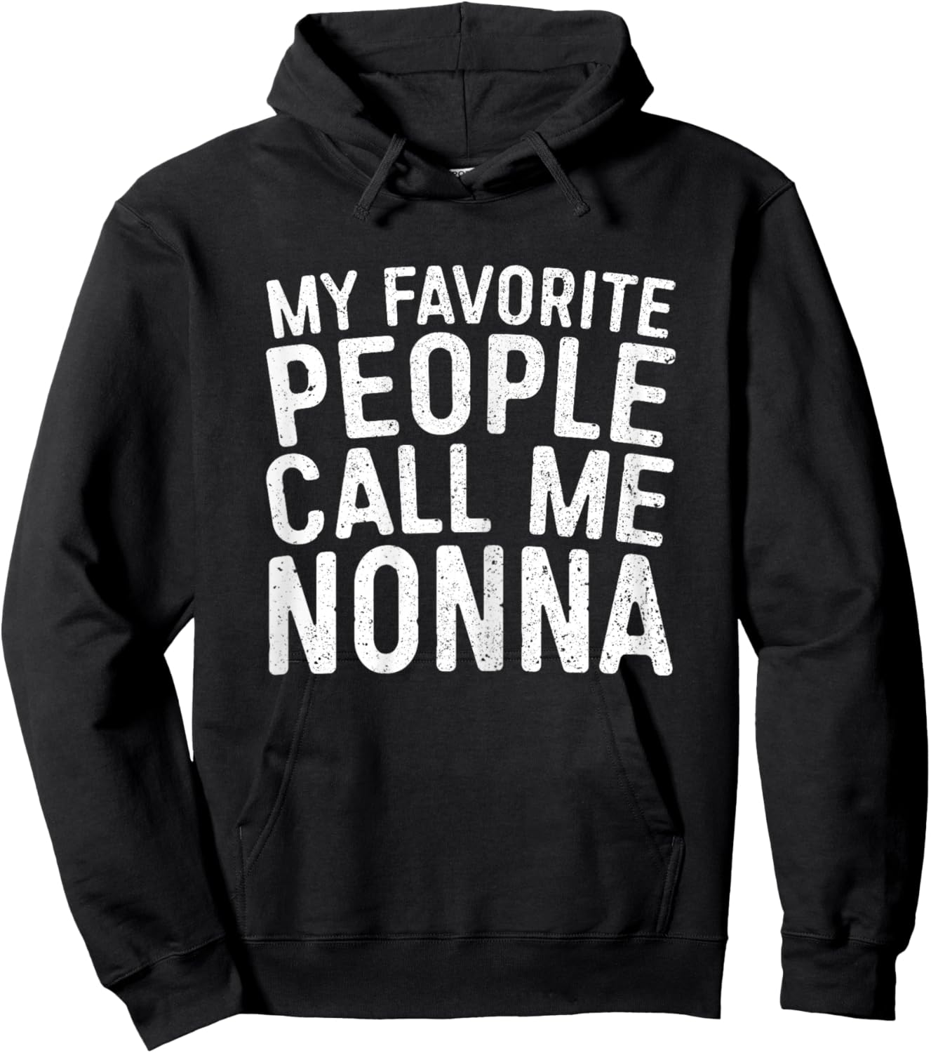 My Favorite People Call Me Nonna Shirt Women Mothers Day Hoodie - Hoodie | Black