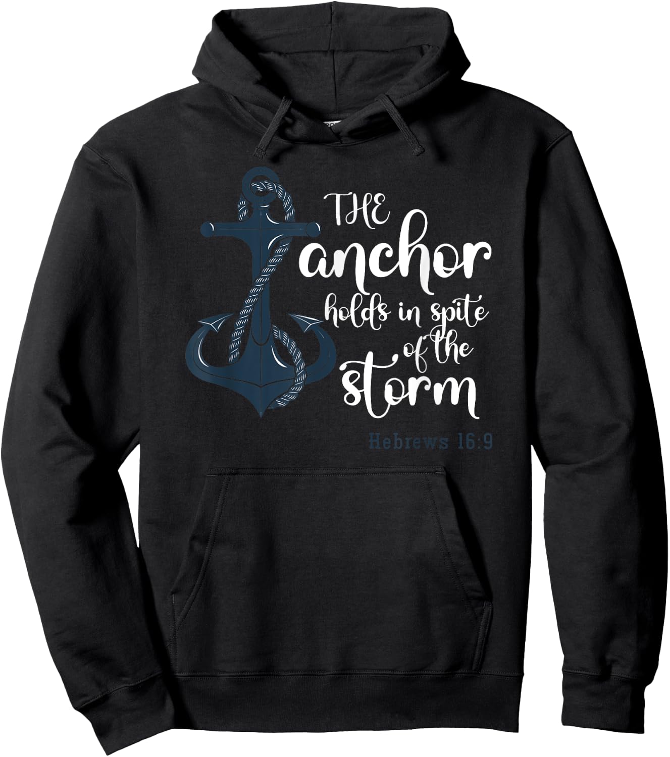 The Anchor Holds In Spite Of The Storm Christian Prayer Hoodie - Hoodie | Black