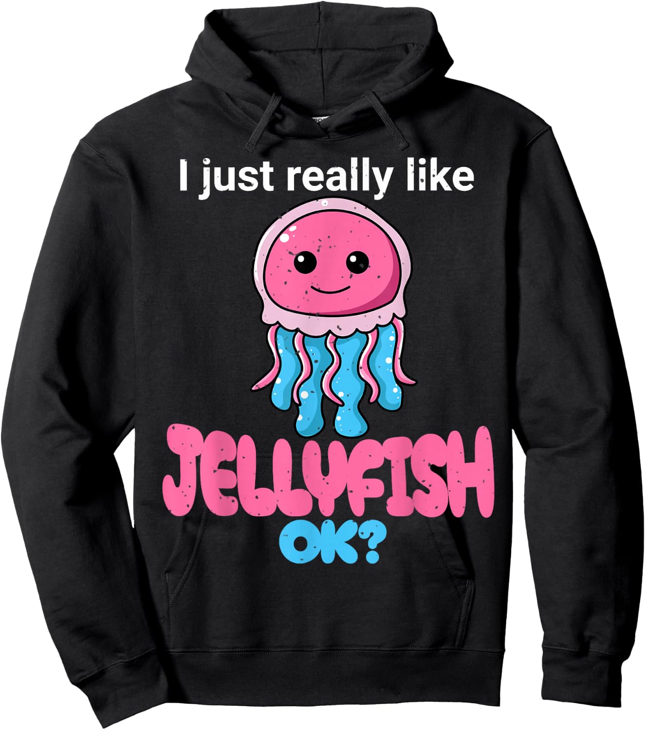 I Just Really Like Jellyfish OK? Cute Jelly fish Graphic Hoodie - Hoodie | Black
