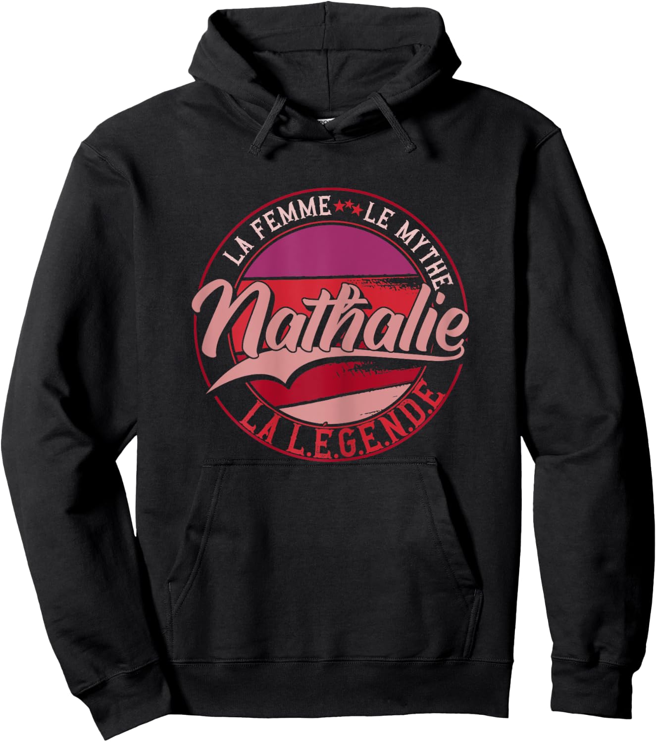 Nathalie la femme le myth la légende , Black Hoodie - Hoodie | Black