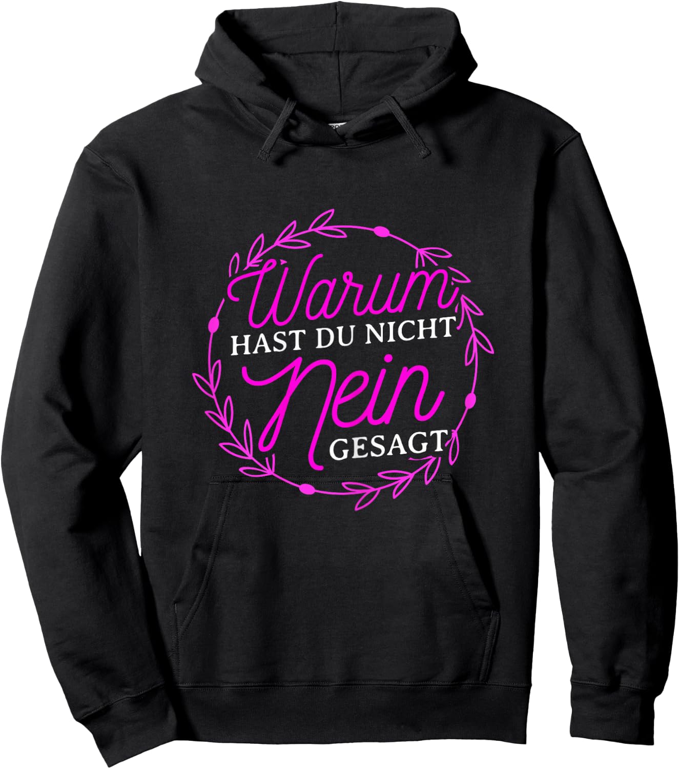 Women's Warum Hast Du Nicht Nein Gesagt - Schlager Fans Proposal JGA , black, s Hoodie - Hoodie | Black