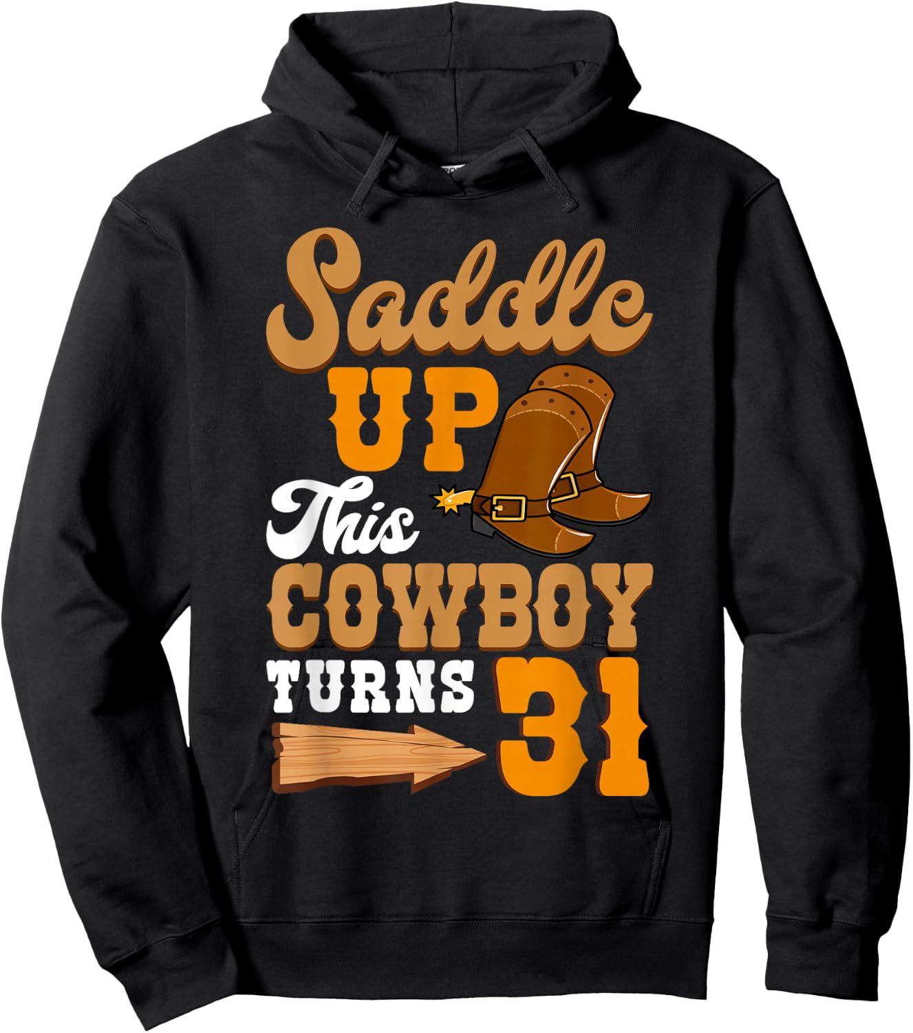 Saddle Up This Cowboy Turns 31 Ranch Birthday Party Hoodie - Hoodie | Black