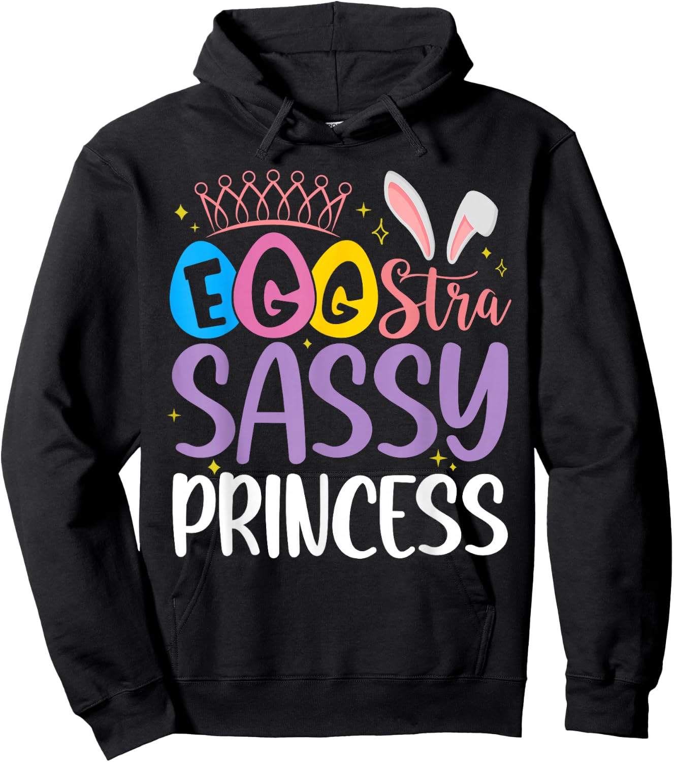 Egg-stra Sassy Princess Happy Easter Cute for Little Girls Hoodie - Hoodie | Black