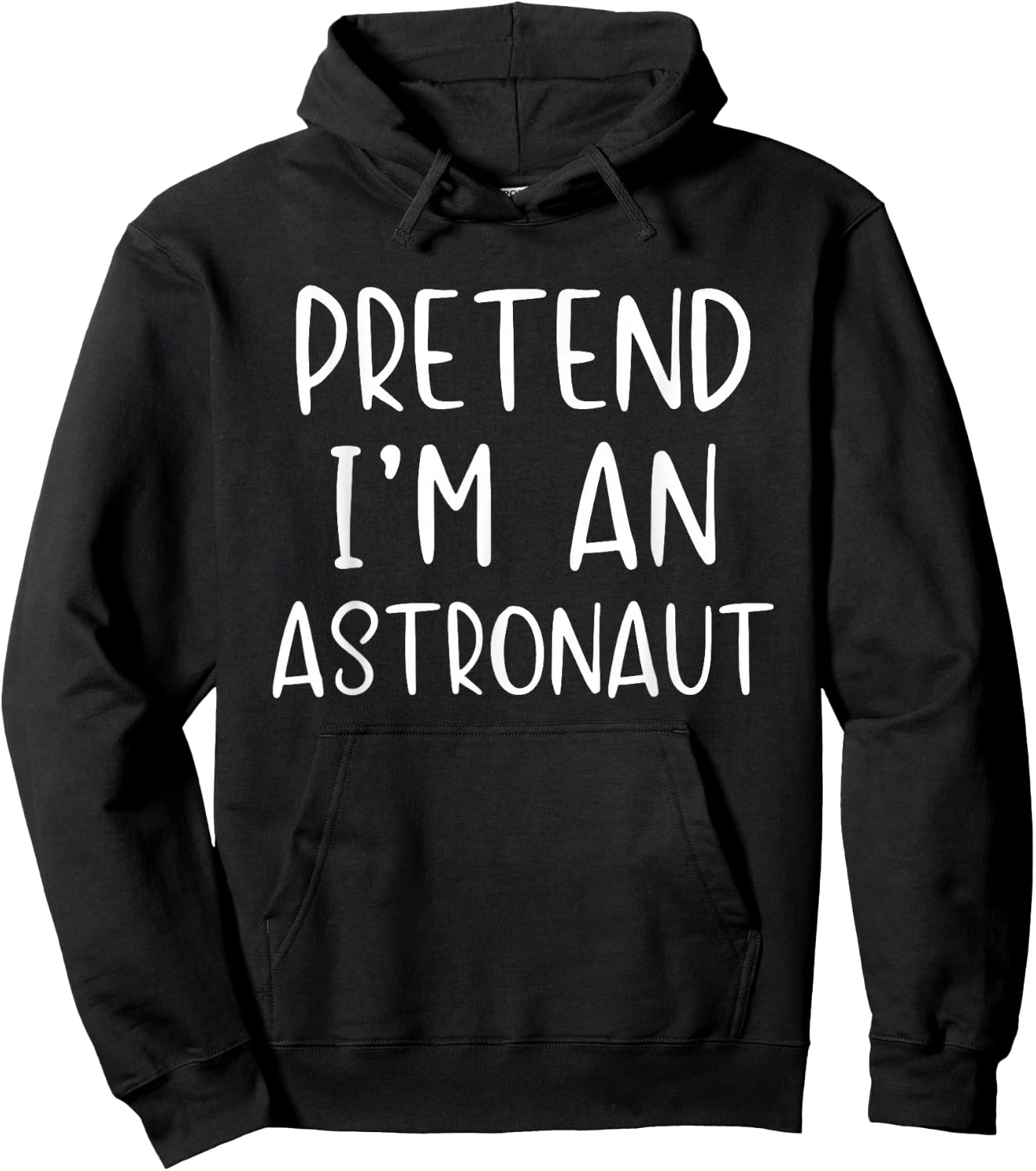 Pretend I'm An Astronaut Costume Halloween Simple Adult Kid Hoodie - Hoodie | Black