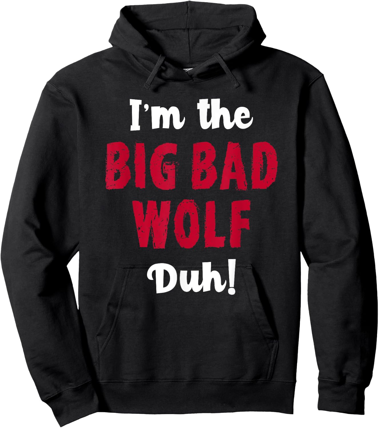 Big Bad Wolf Costume Shirt Halloween - Duh! Funny Hoodie - Hoodie | Black