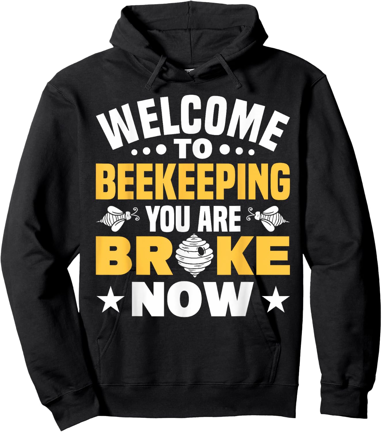 Welcome To Beekeeping You Are Broke Now Beekeeper Hoodie - Hoodie | Black