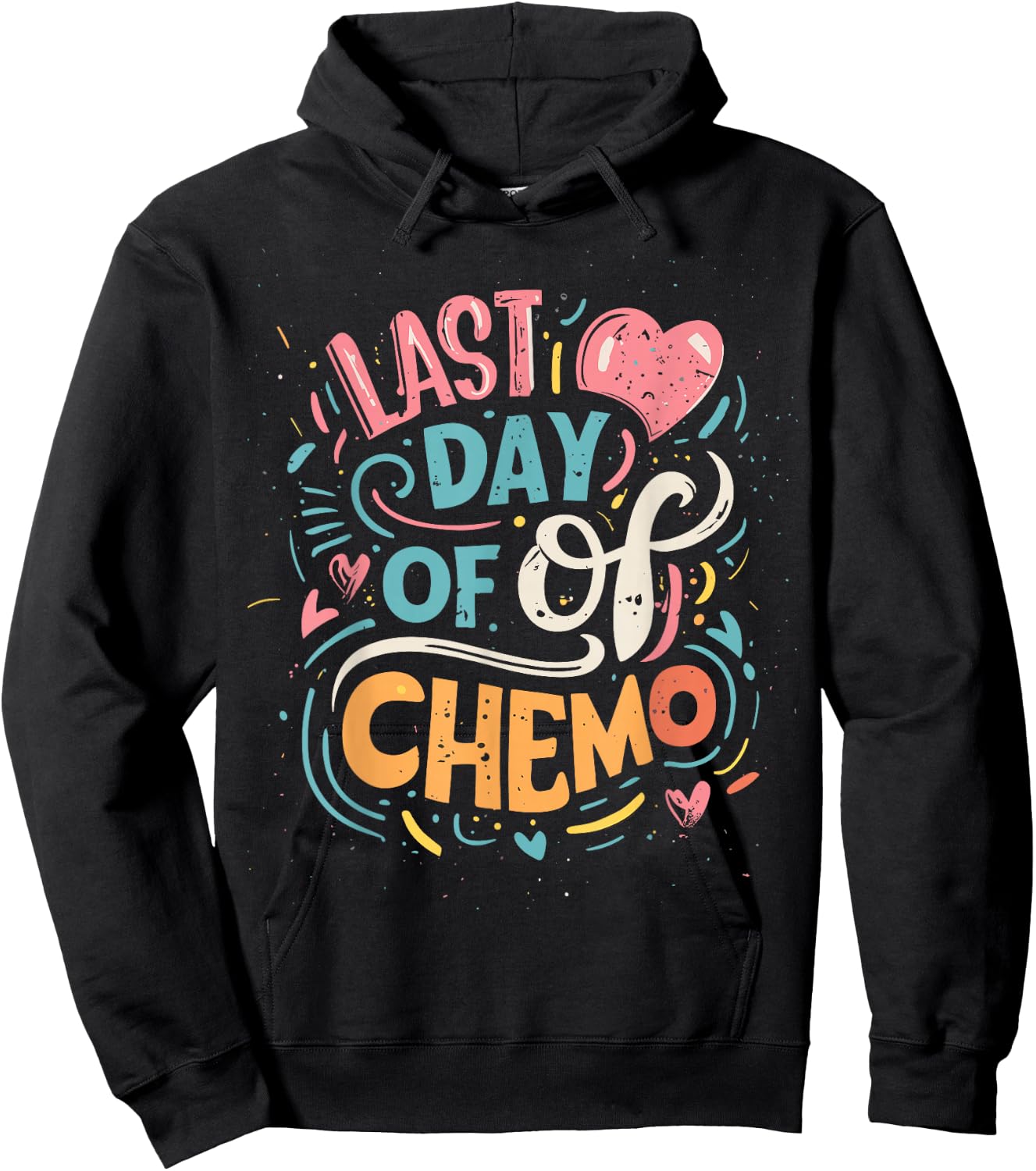 Last Day Of Chemo Lymphoma Awareness Hoodie - Hoodie | Black