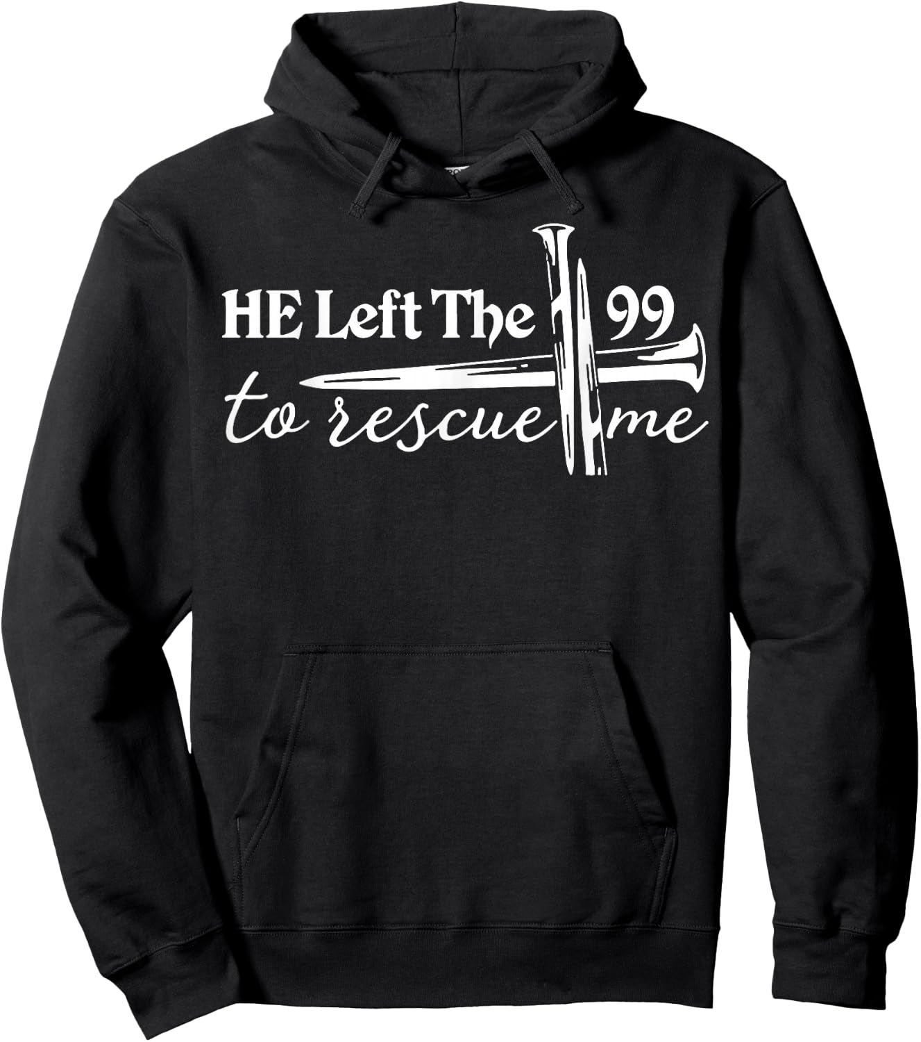 He Left The 99 to Rescue Me Hoodie - Hoodie | Black