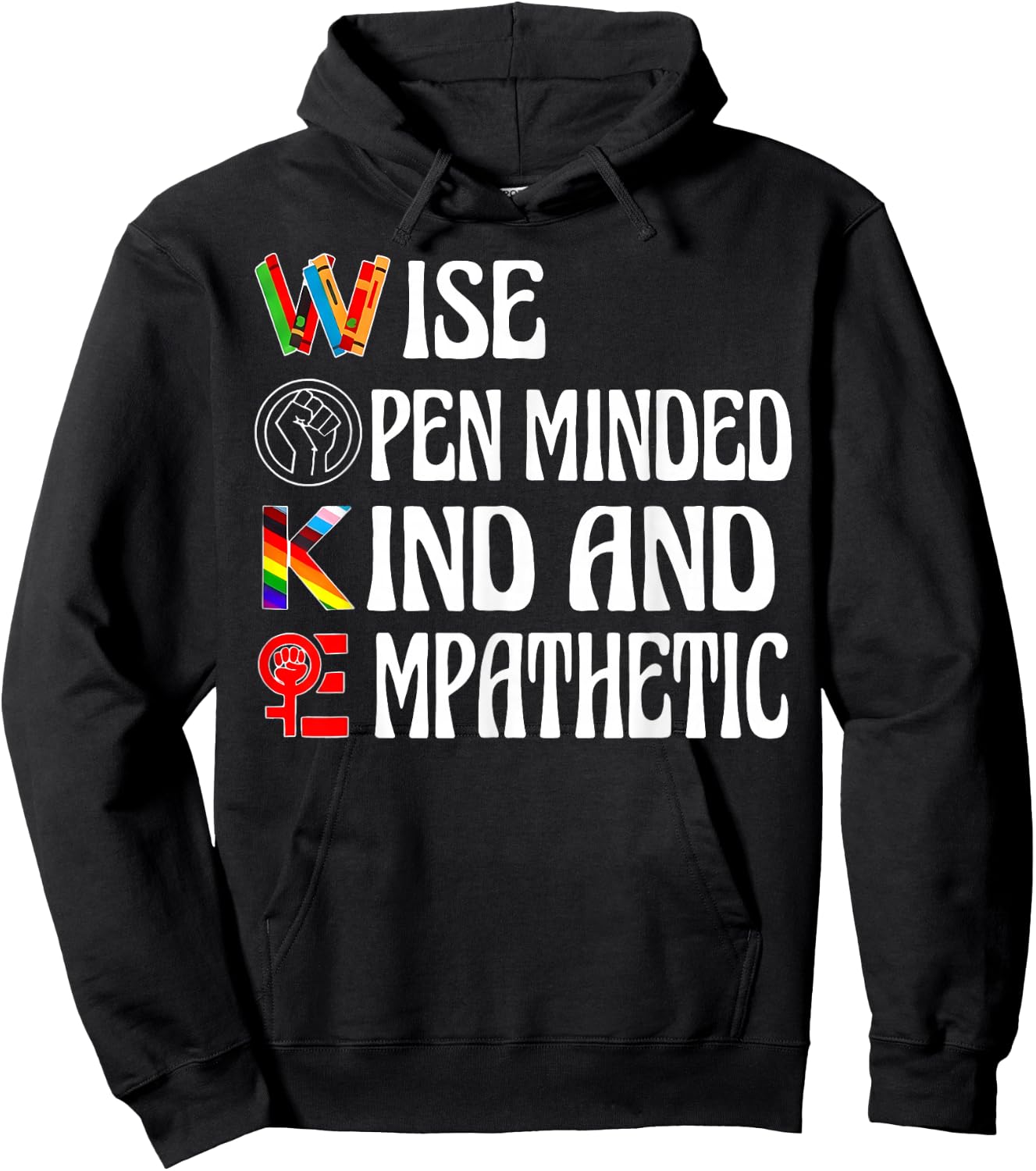 Woke Wise Open Minded Kind Empathetic Hoodie - Hoodie | Black