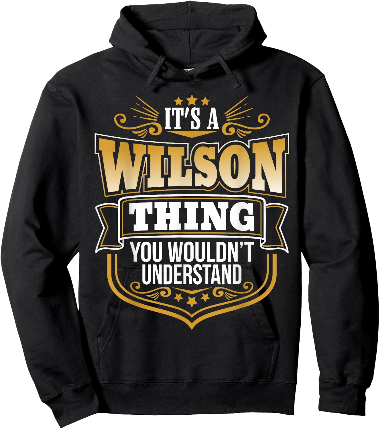 Its a Wilson thing you wouldnt understand Funny Hoodie - Hoodie | Black