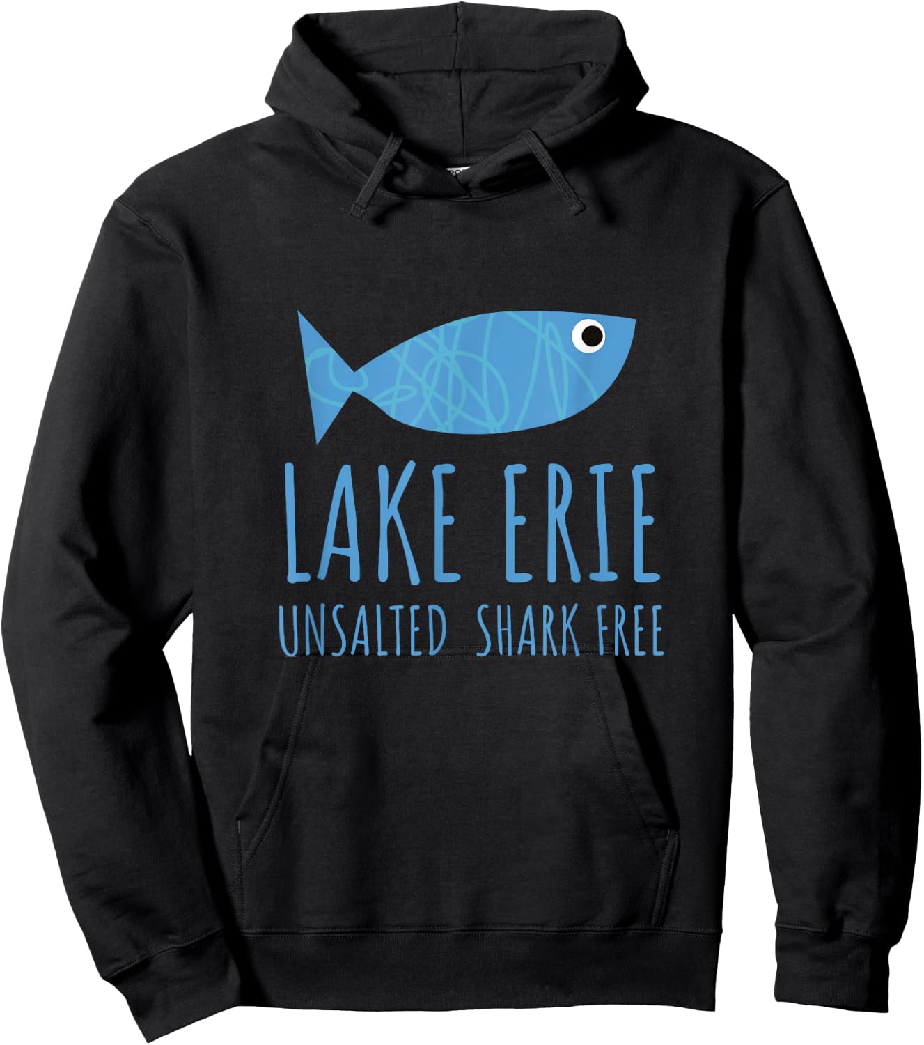 Lake ERIE Fishing Vacation Unsalted Shark Free Great Lakes Hoodie - Hoodie | Black