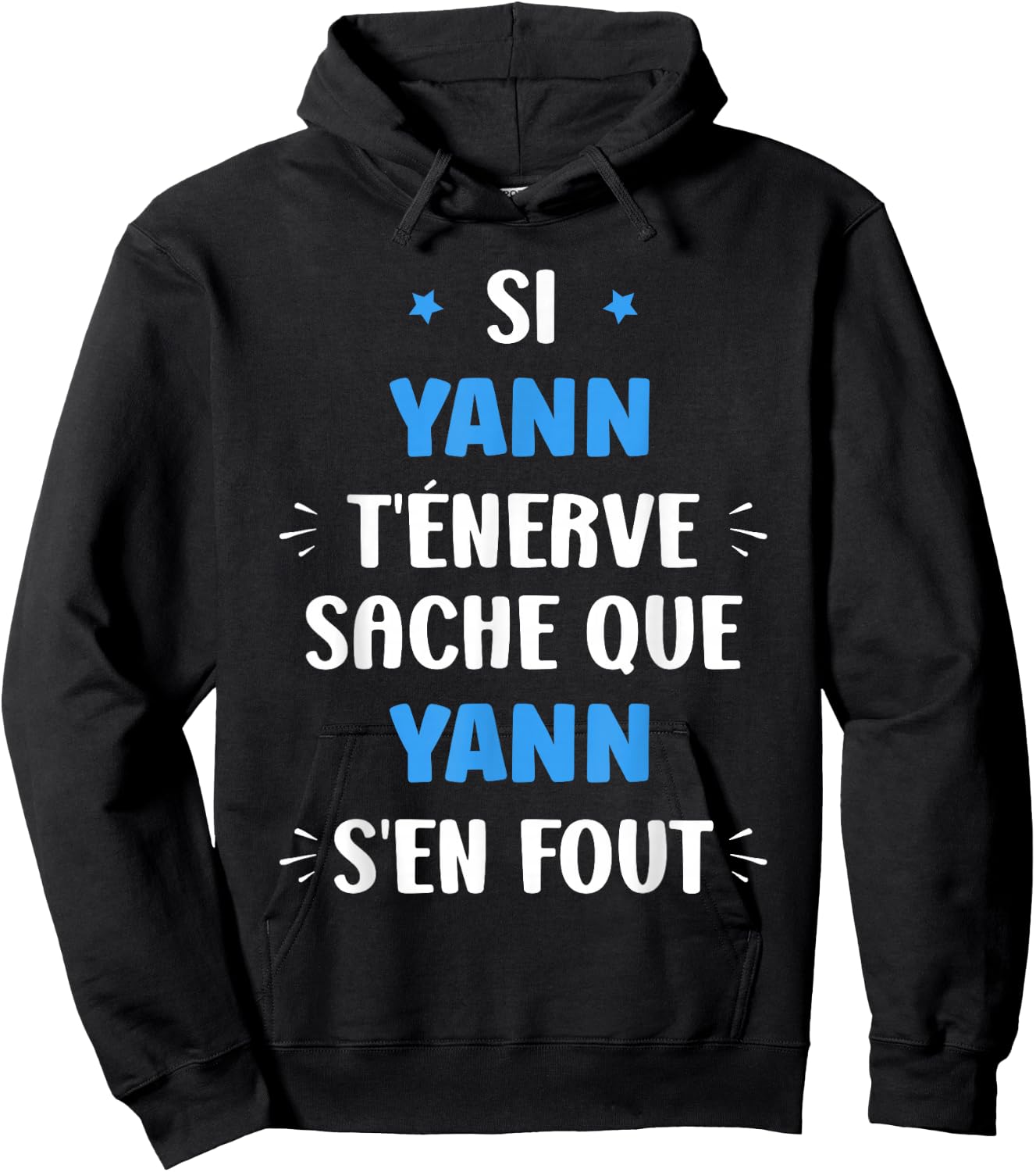 Name Si Yann t'énerve Humour Name Yann , Black, S Hoodie - Hoodie | Black