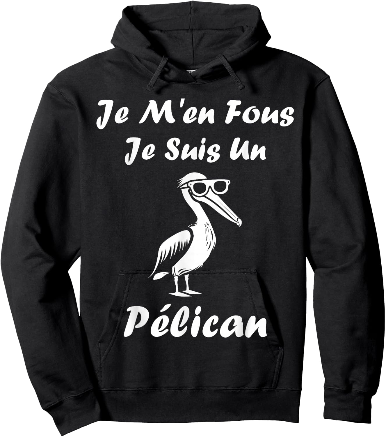 Humour Pelican Animals Je m'en fous je suis un pélican , Black, S Hoodie - Hoodie | Black