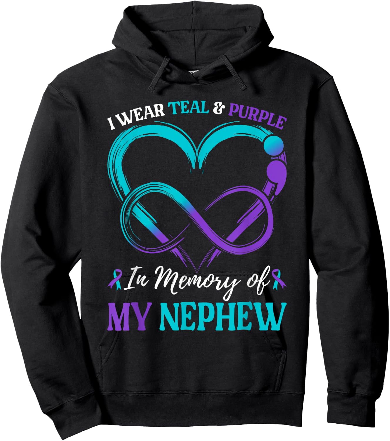 I Wear Teal & Purple In Memory Of My Nephew Hoodie - Hoodie | Black