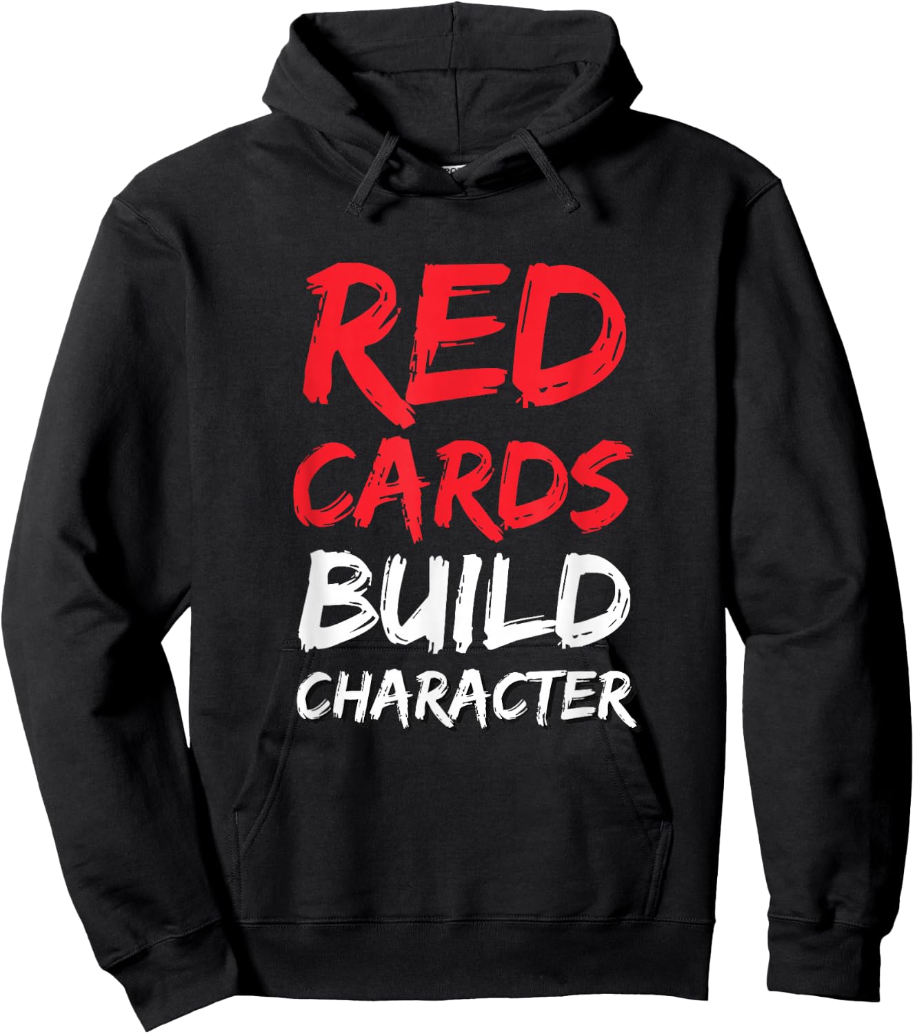 Funny Soccer Red Cards Build Character Hoodie - Hoodie | Black
