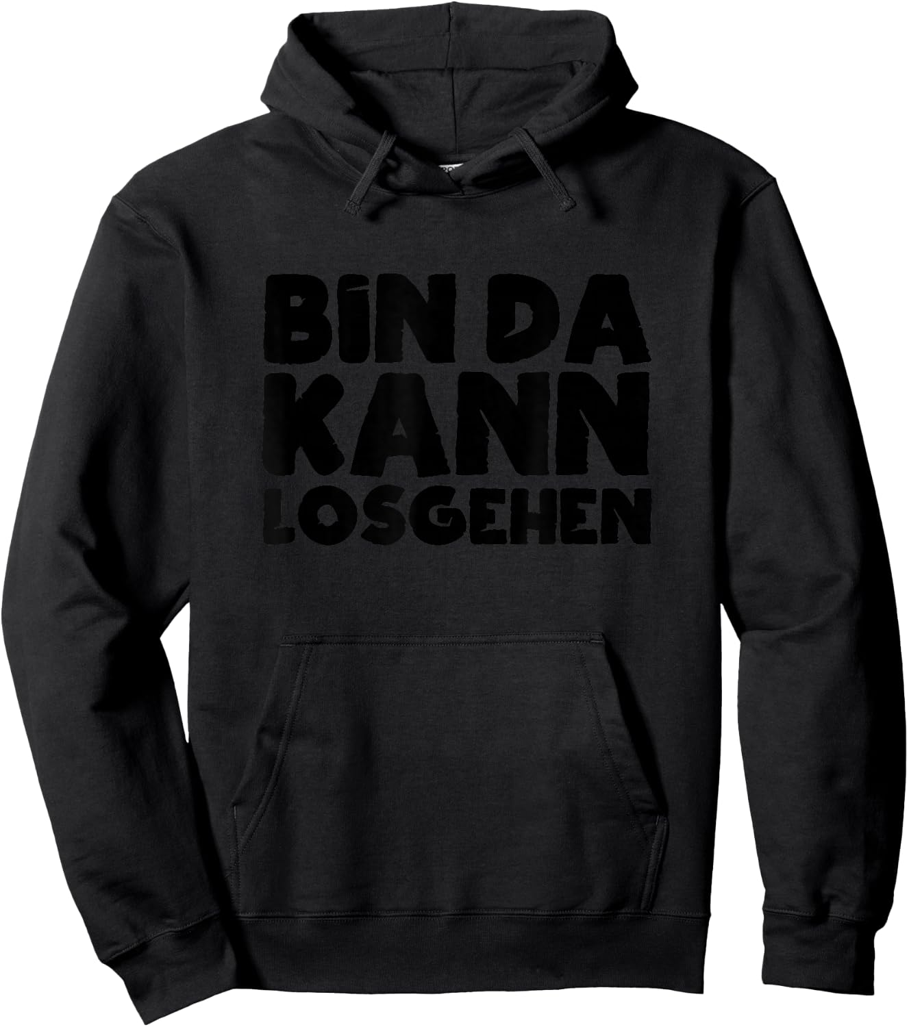 Bin Da Kann Losgehen Lustiger Spruch Humor Sarkasm US , blue Hoodie - Hoodie | Black